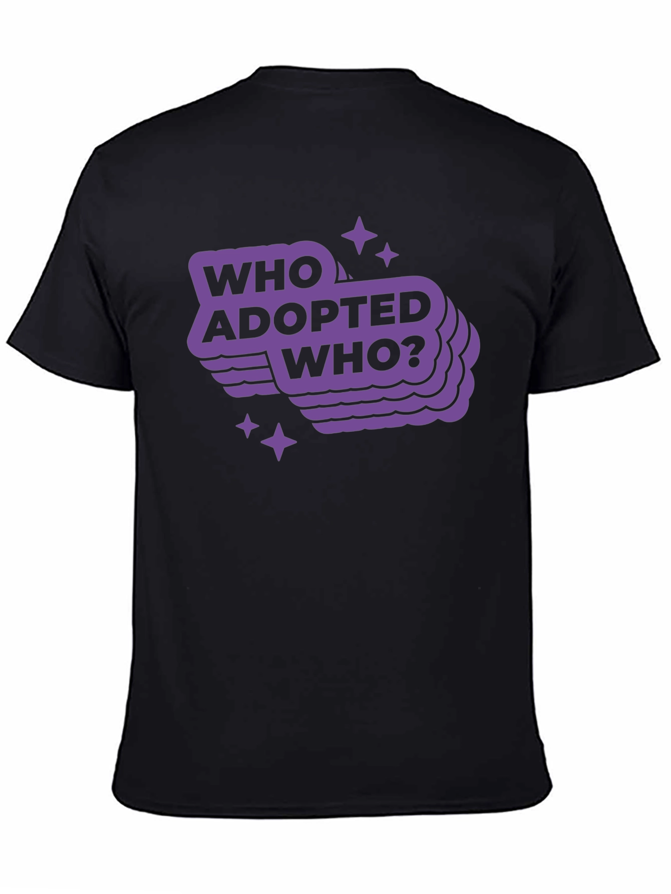 Who Adopted Who? Graphic Tee - Trendy Comfort