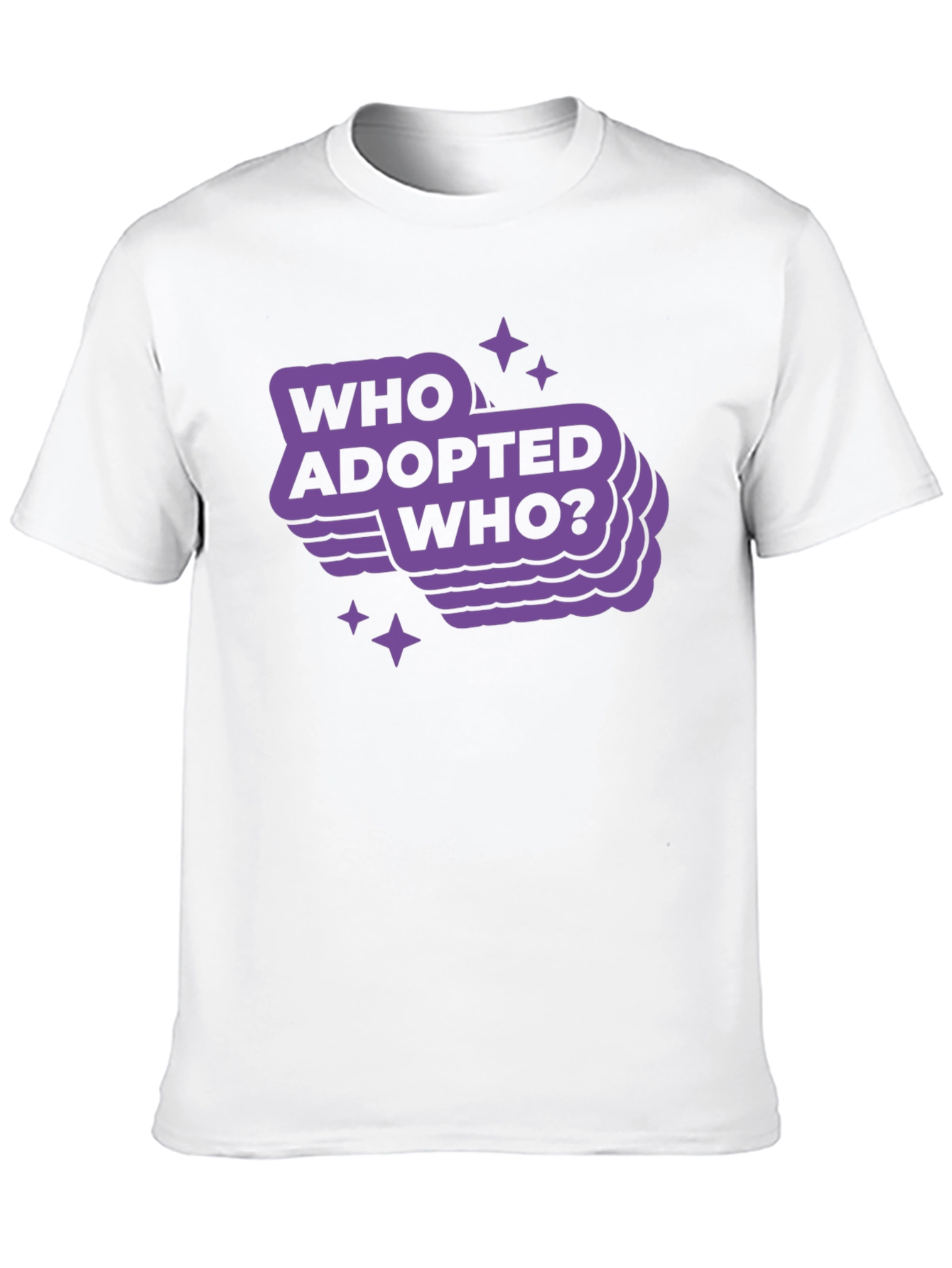 Who Adopted Who? Graphic Tee - Trendy Comfort