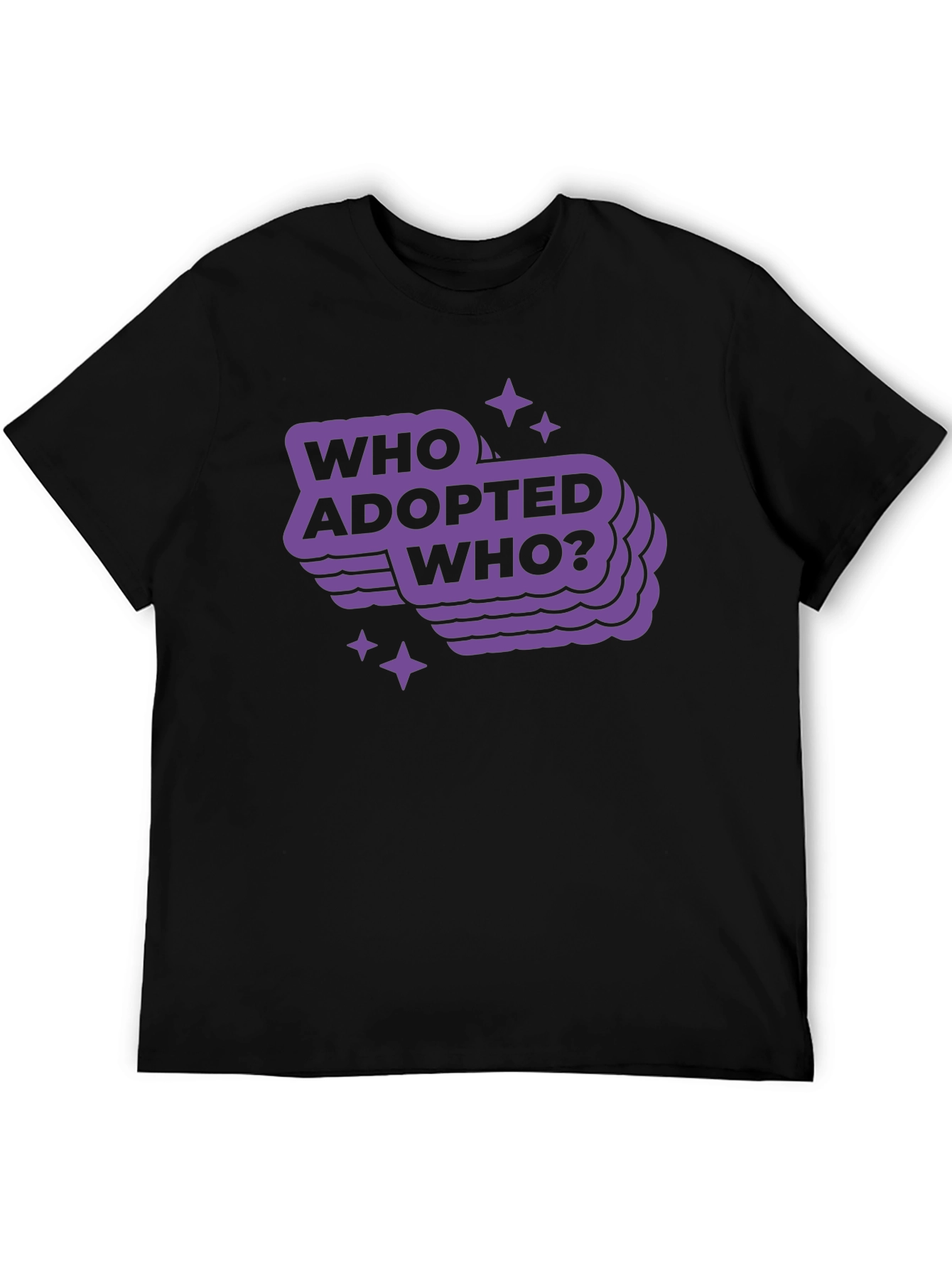 Who Adopted Who? Graphic Tee - Trendy Comfort