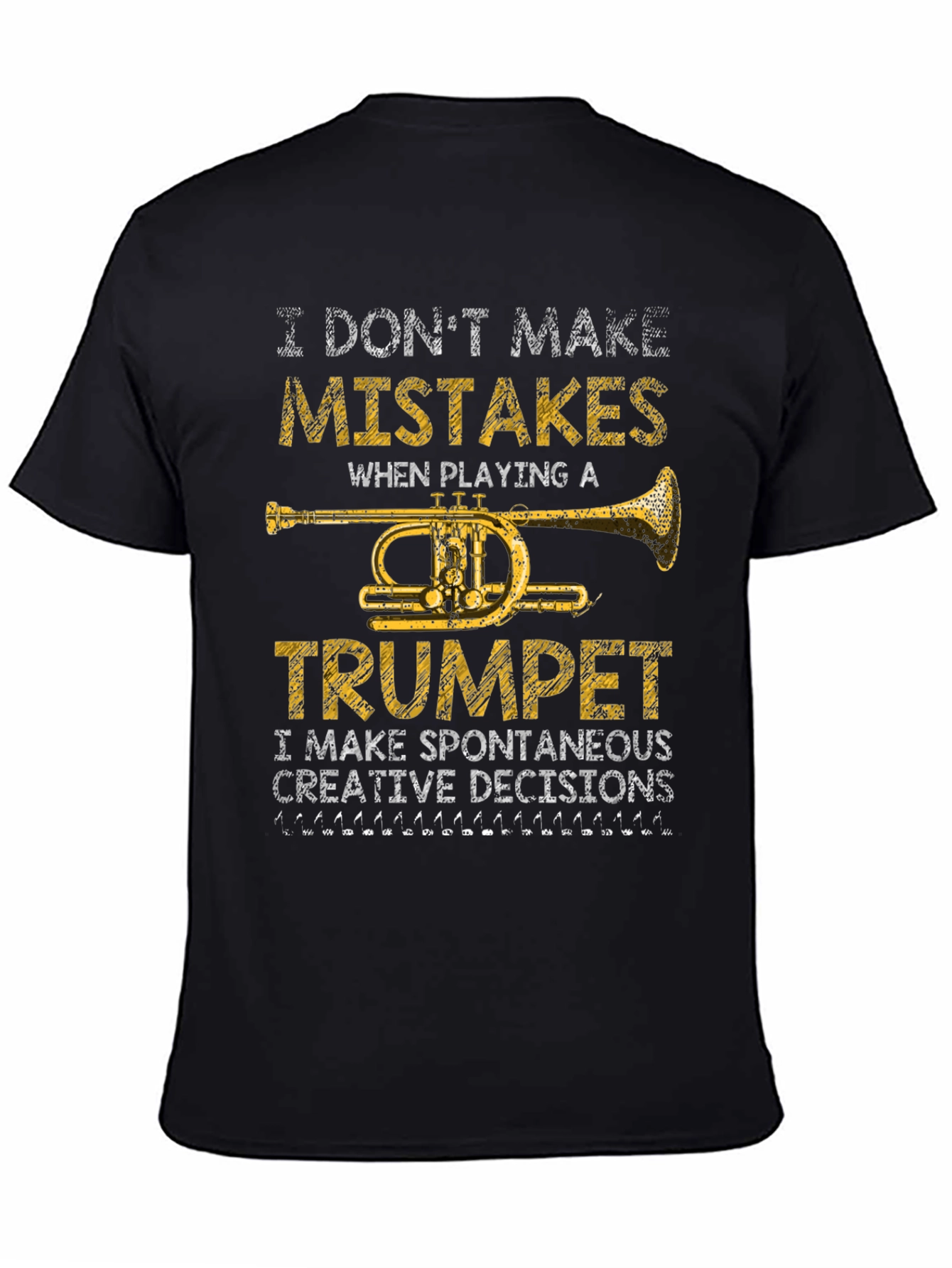 Trumpet Player T-Shirt: I Dont Make Mistakes