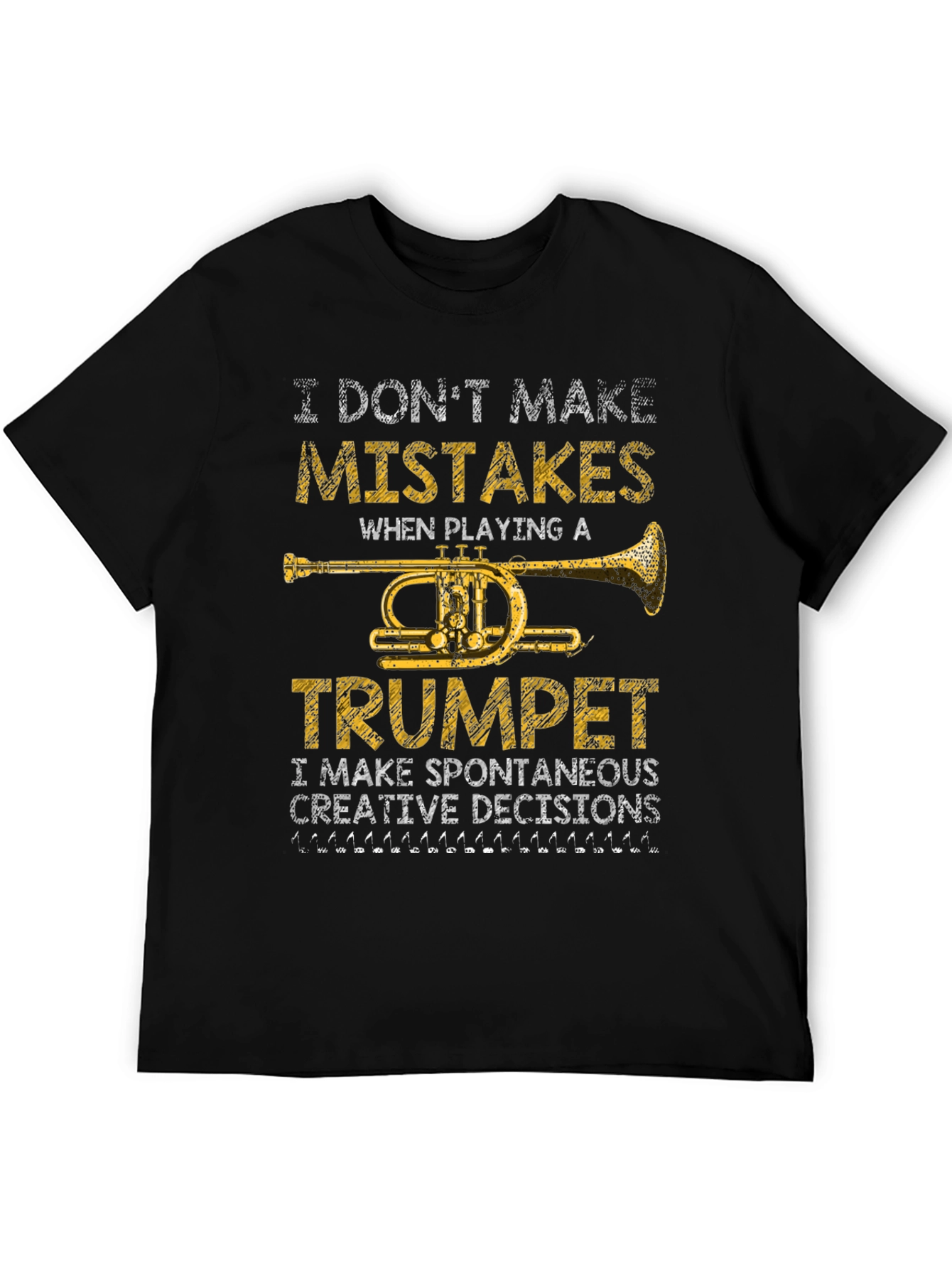 Trumpet Player T-Shirt: I Dont Make Mistakes