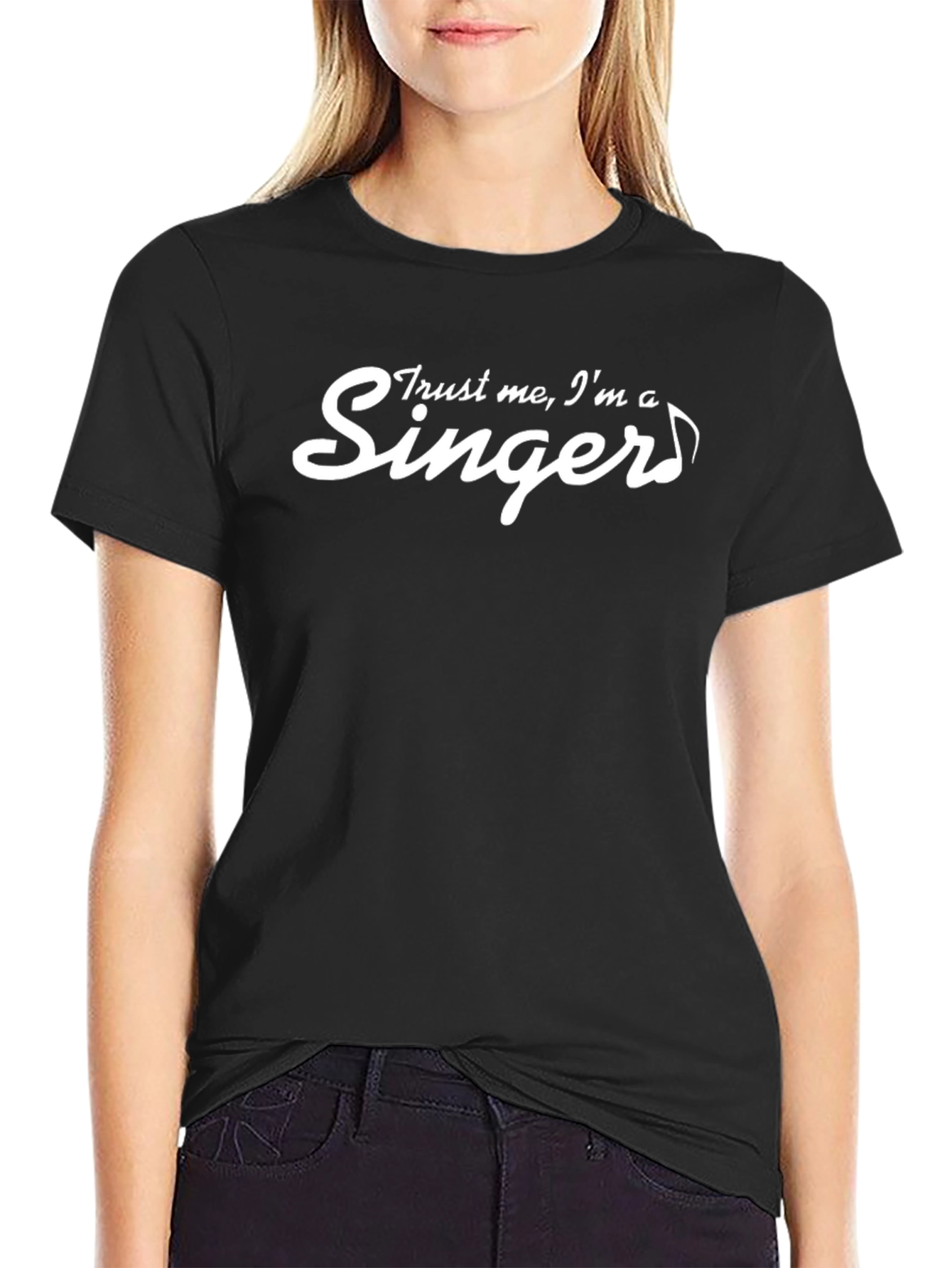 Trust Me Im a Singer Black T-Shirt
