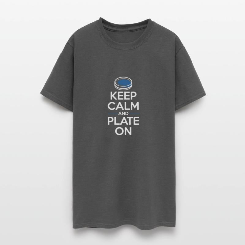Keep Calm and Plate On Microbiologist