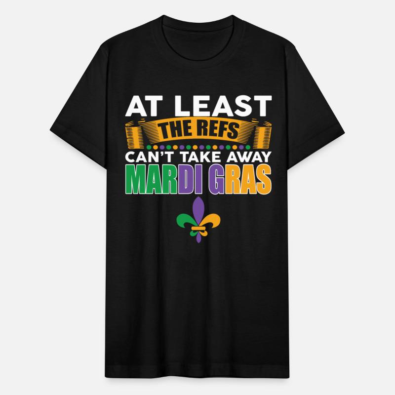 Keep Calm The Refs Can't Take Away Mardi Gras