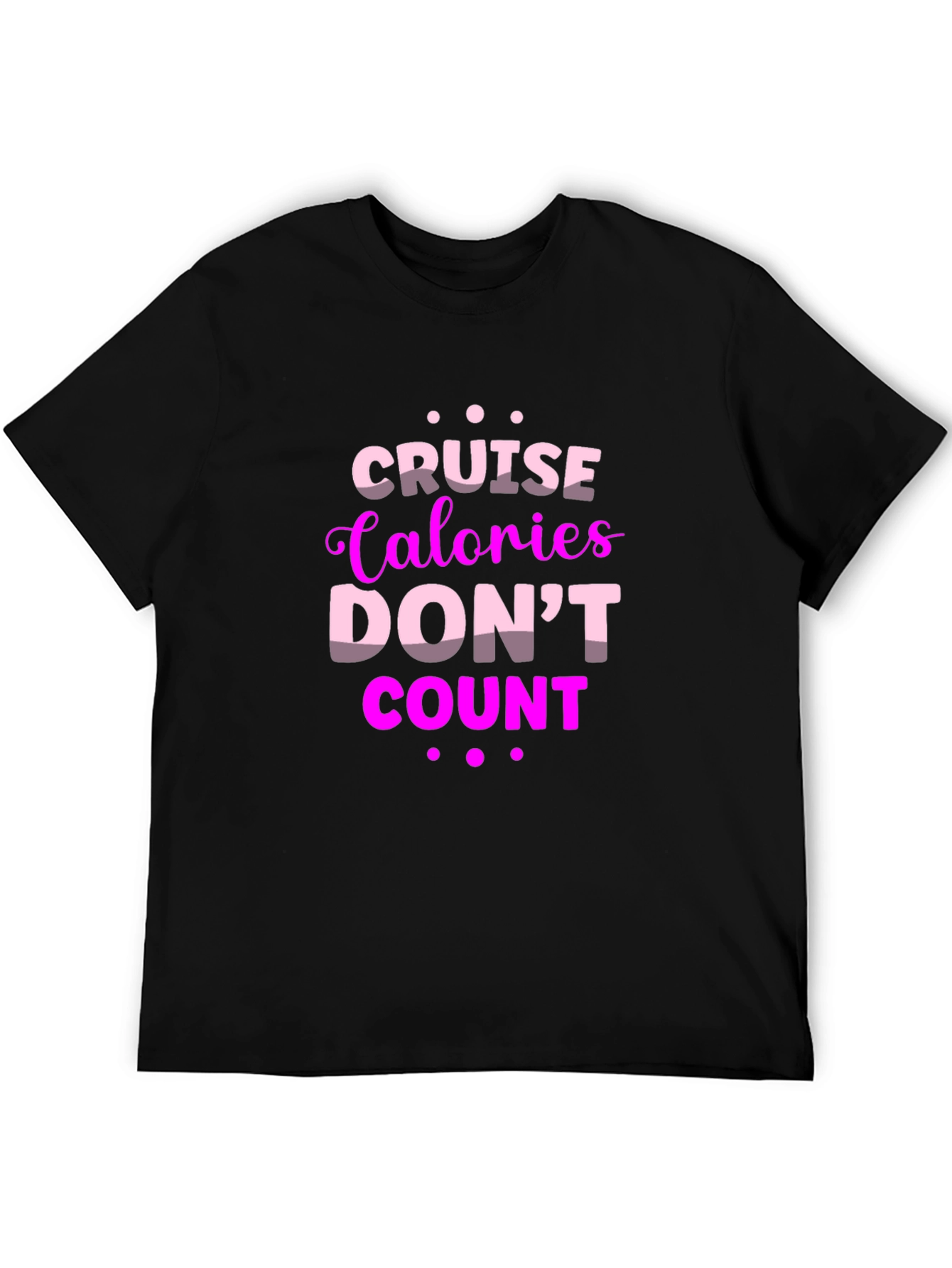 Cruise Calories Dont Count Graphic Tee