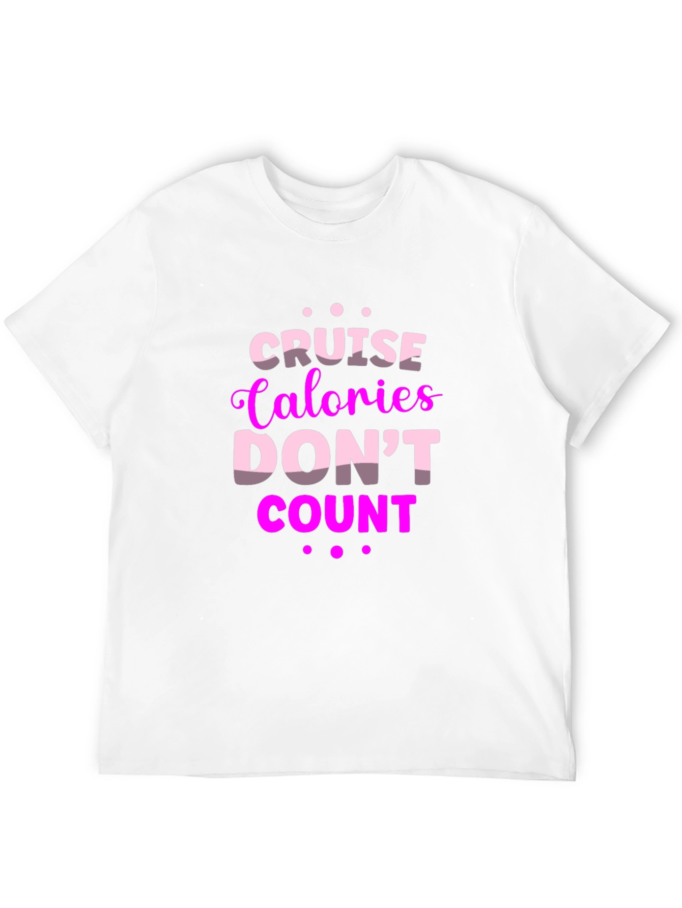 Cruise Calories Dont Count Graphic Tee