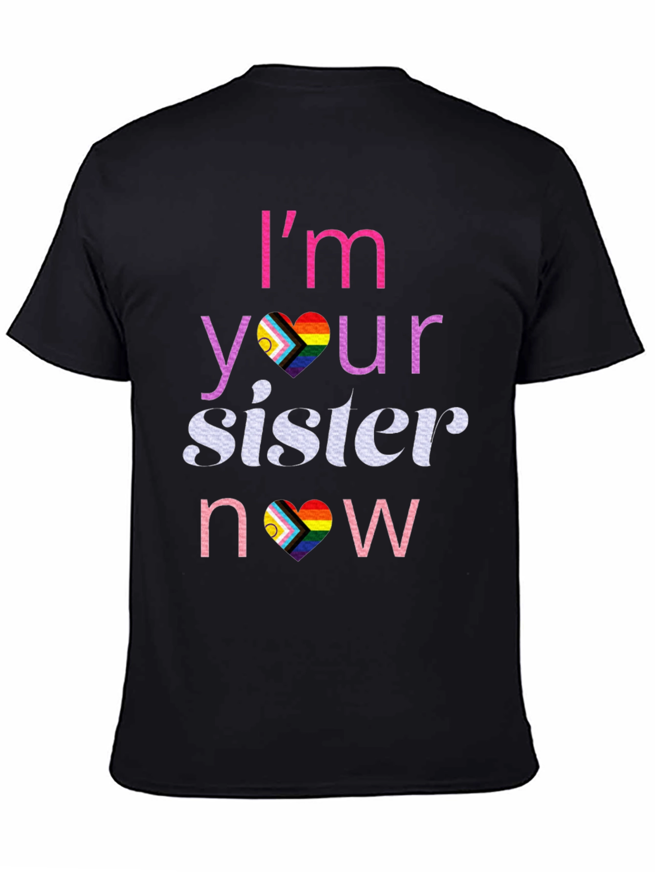 Im Your Sister Now T-Shirt LGBTQ Pride