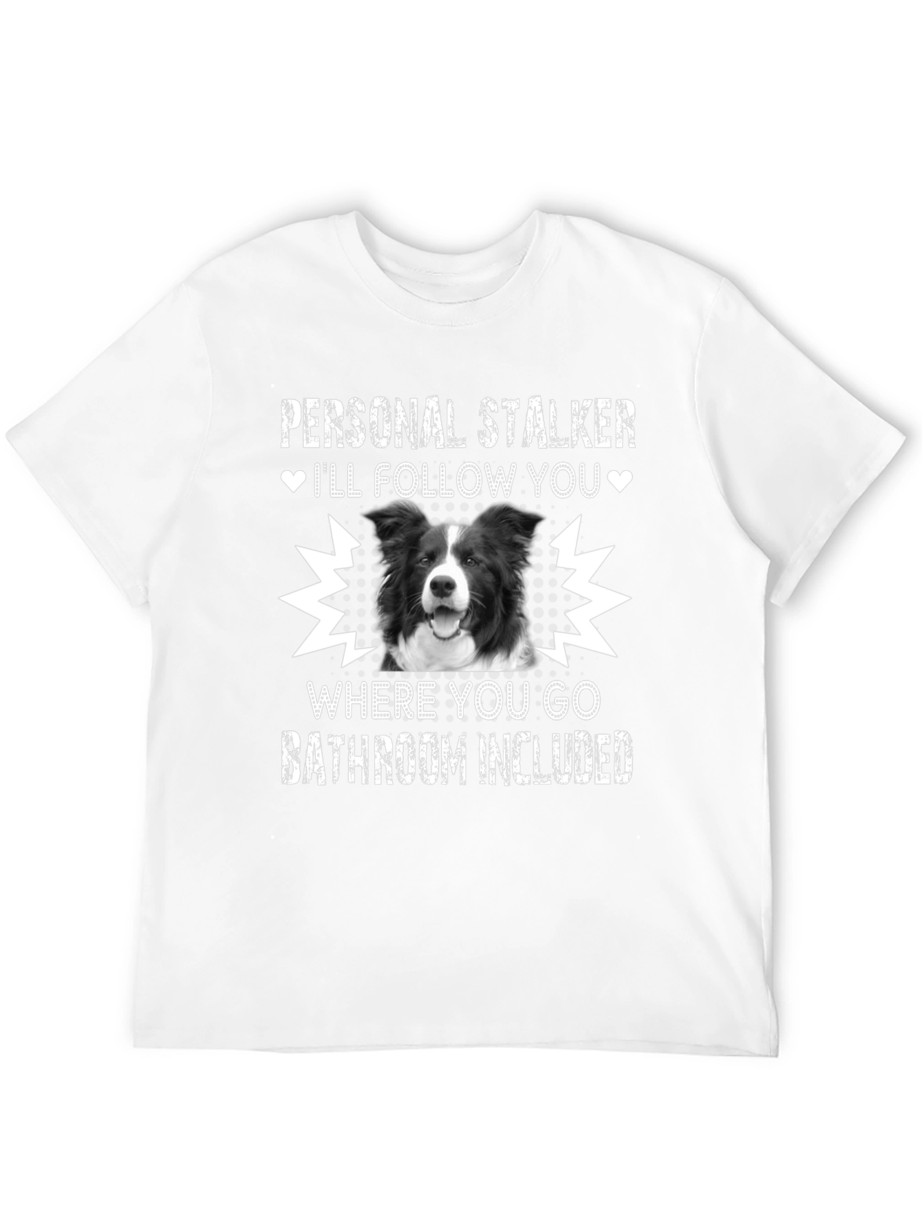 Personal Stalker Dog T-Shirt
