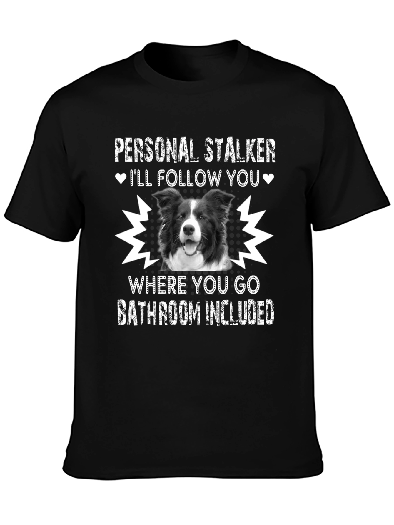 Personal Stalker Dog T-Shirt