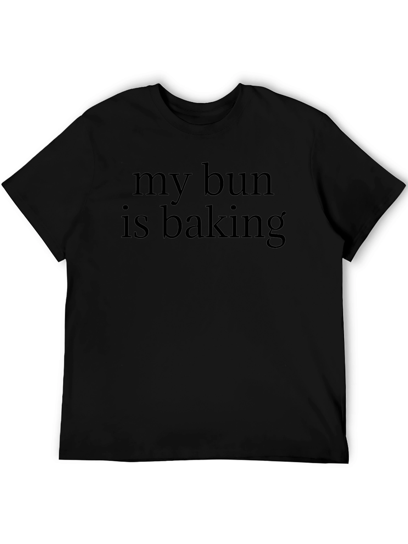 My Bun Is Baking T-Shirt