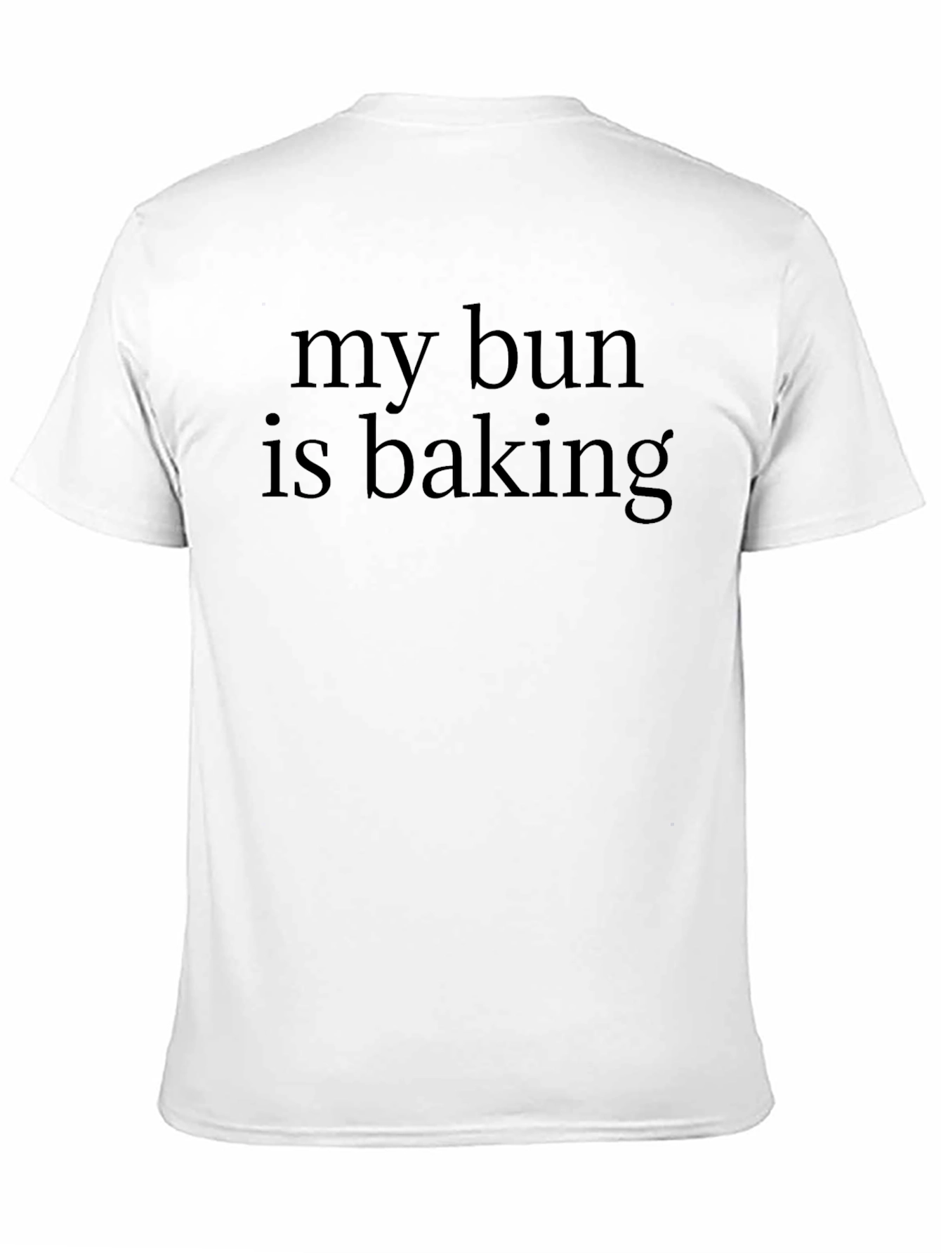 My Bun Is Baking T-Shirt