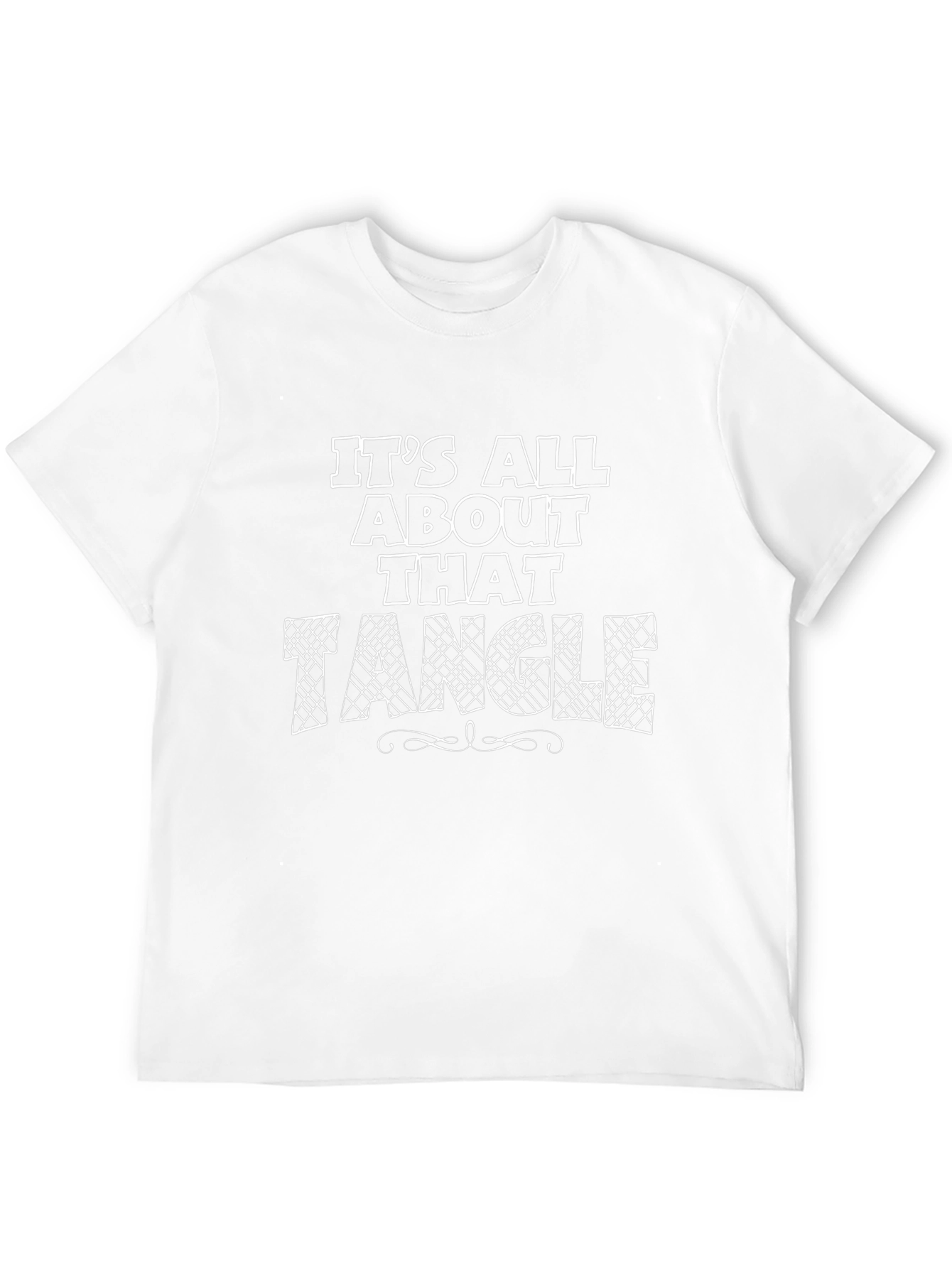 Its All About That Tangle T-Shirt