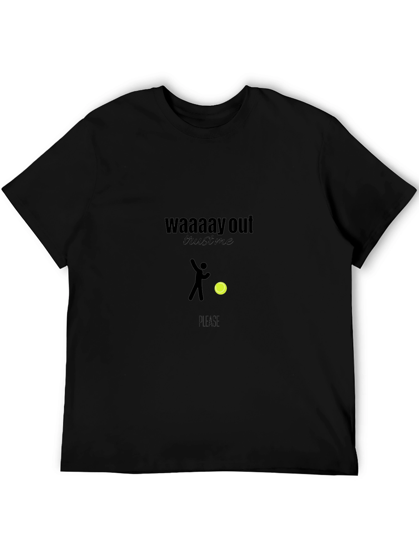 Waaay Out Trust Me Tee - Tennis Humor
