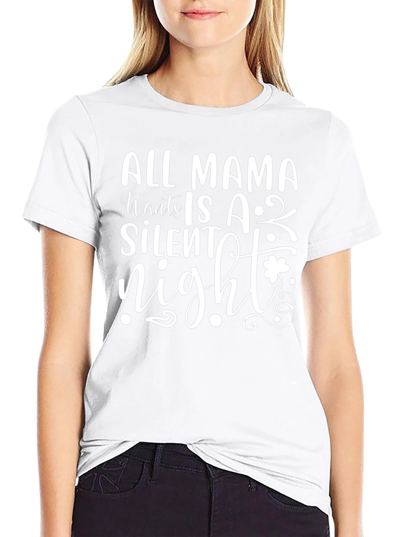 All Mama Wants is a Silent Night T-Shirt