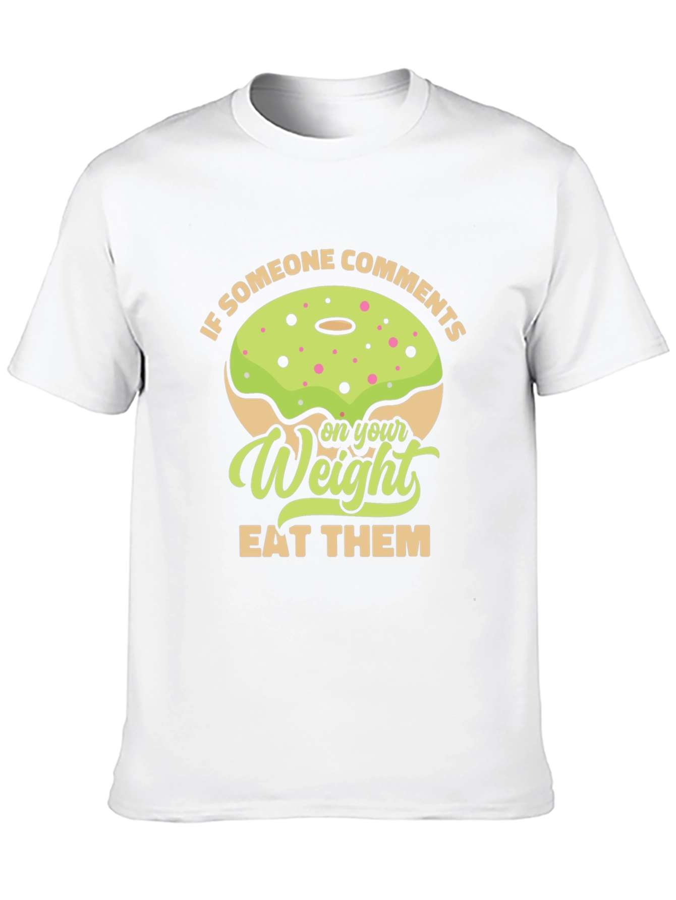 Humorous Eat Them Weight Donut T-Shirt