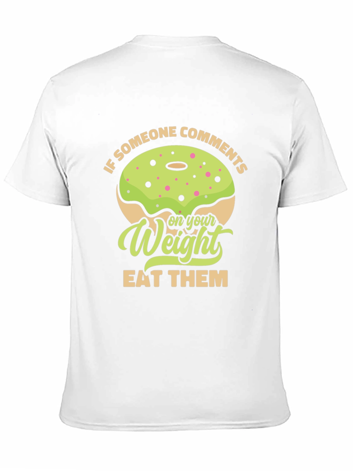 Humorous Eat Them Weight Donut T-Shirt