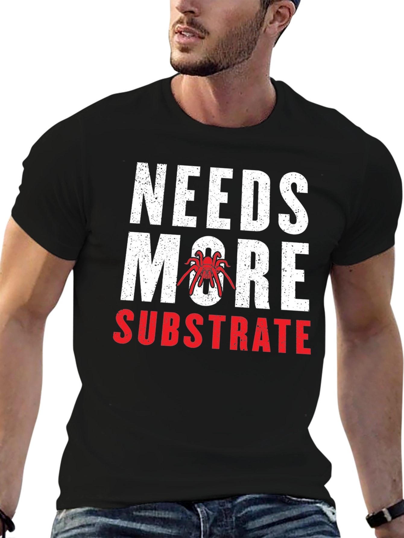 Needs More Substrate Tarantula T-Shirt