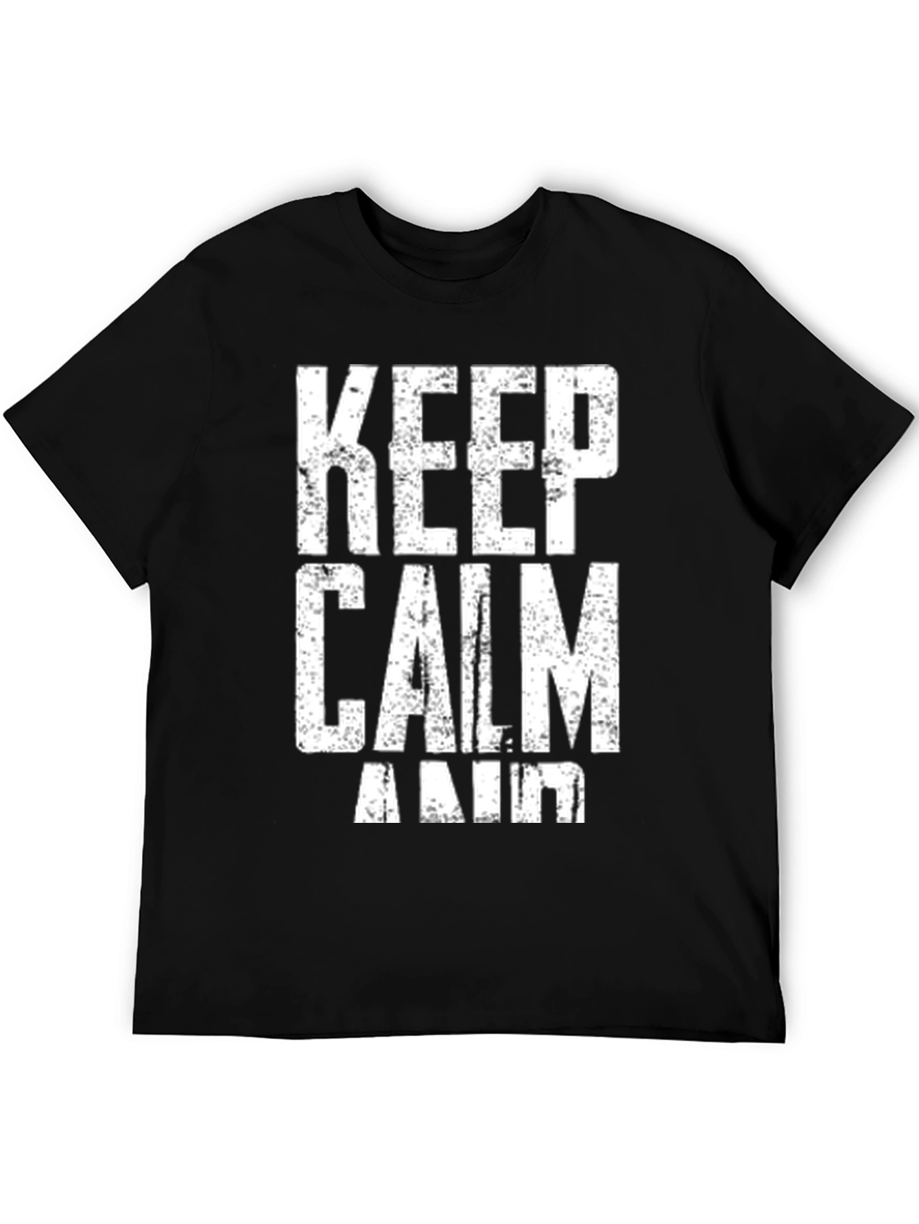 Keep Calm T-Shirt - Distressed Graphic Tee
