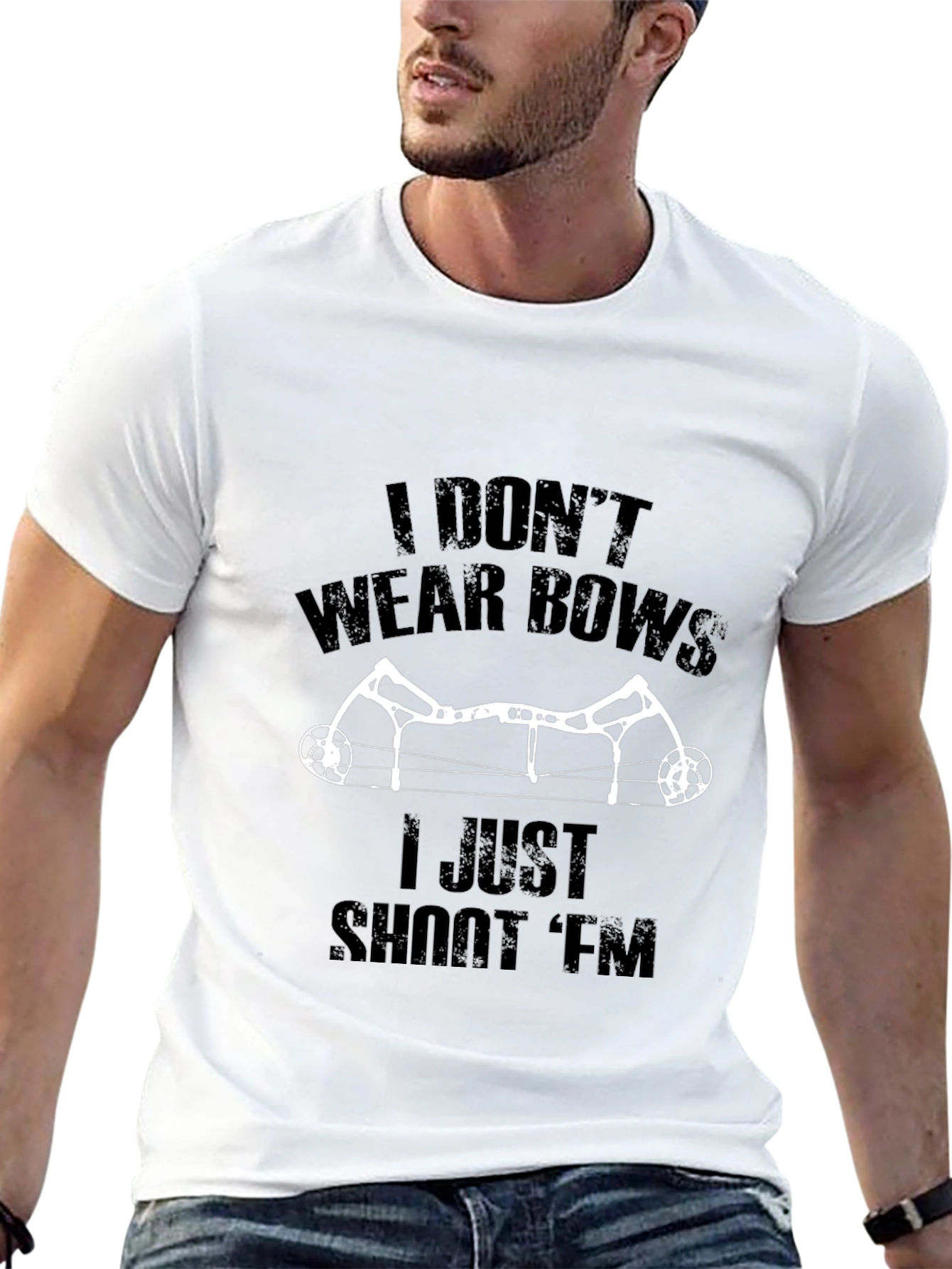 I Dont Wear Bows T-Shirt Archery Hunting Tee