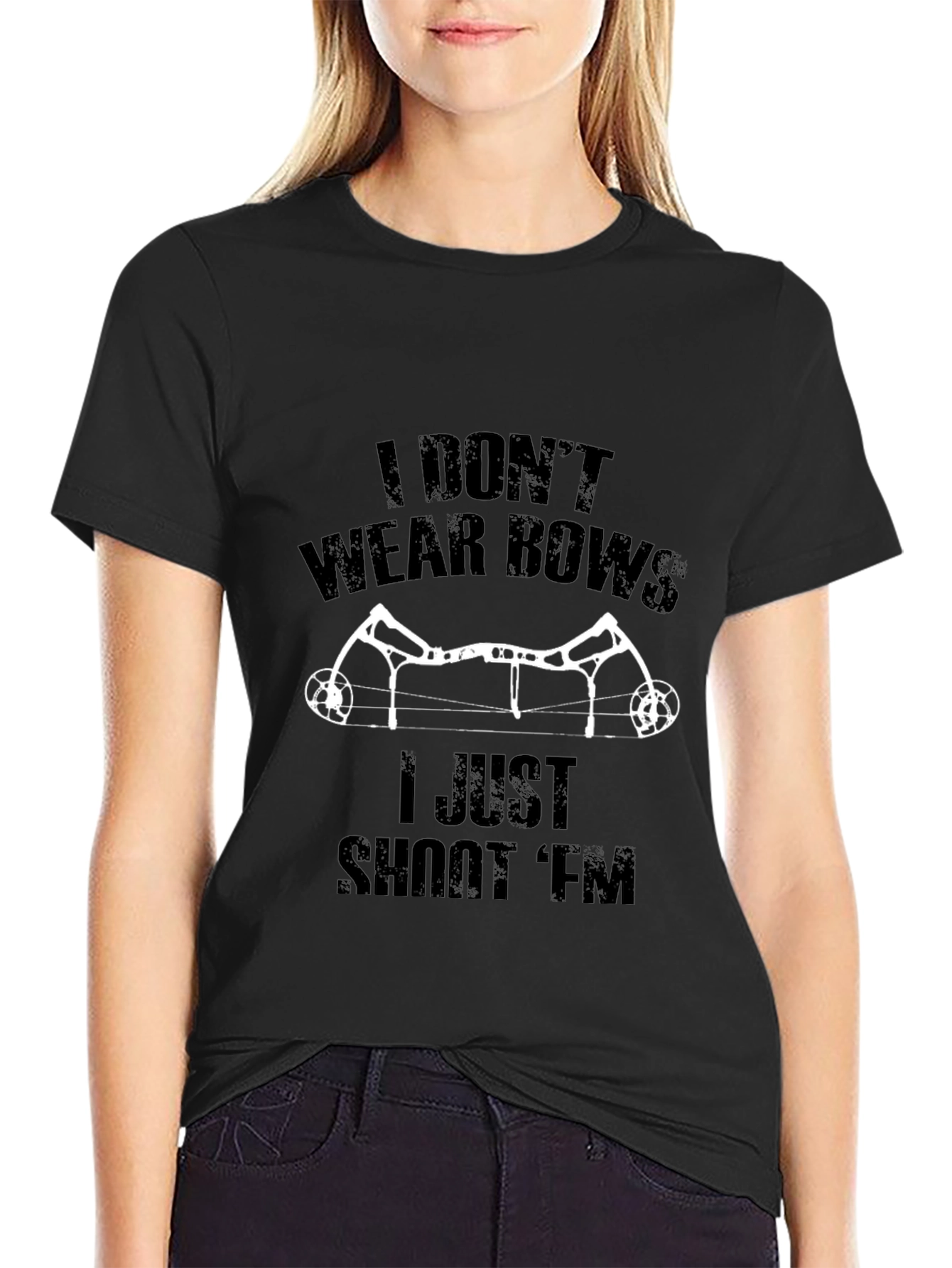 I Dont Wear Bows T-Shirt Archery Hunting Tee