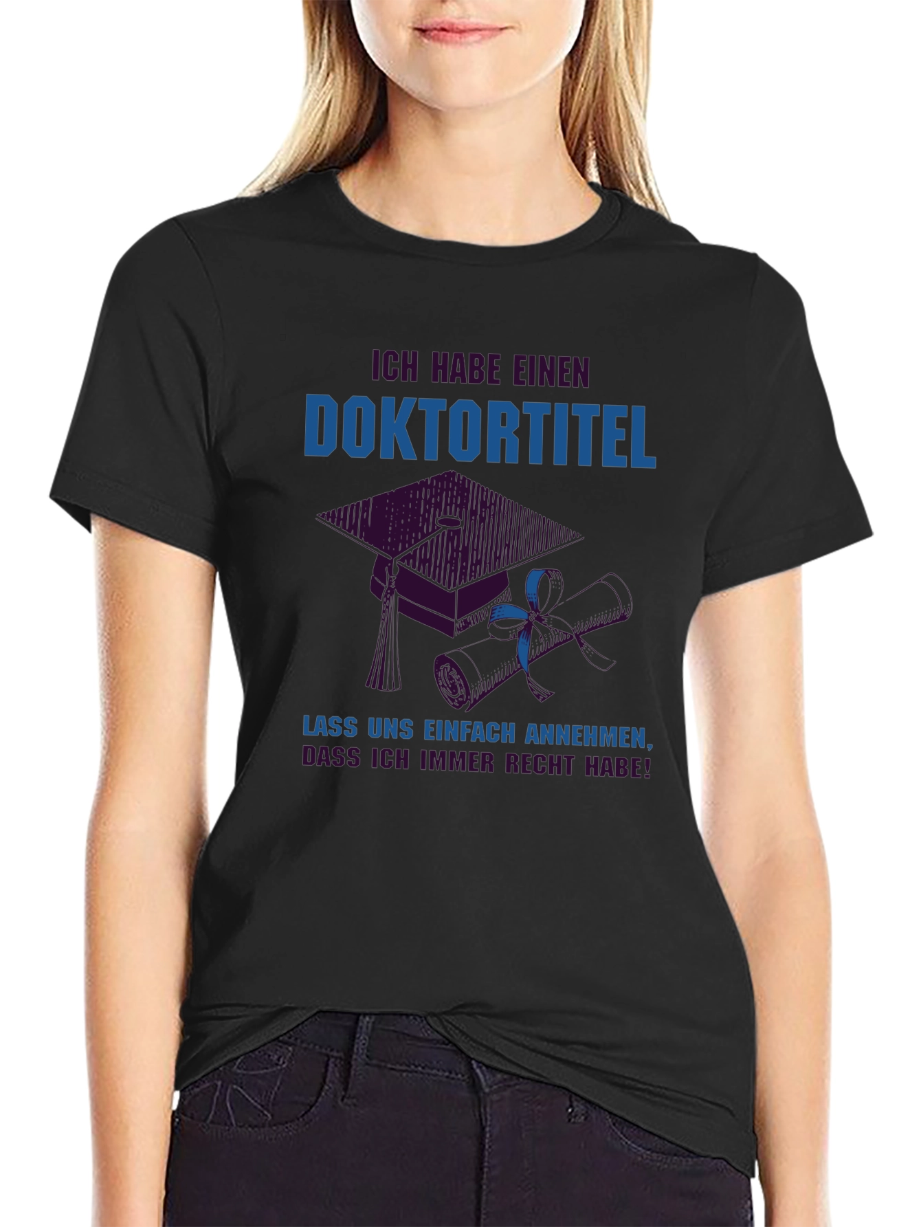 Doctorate Degree T-Shirt - Funny PhD Gift