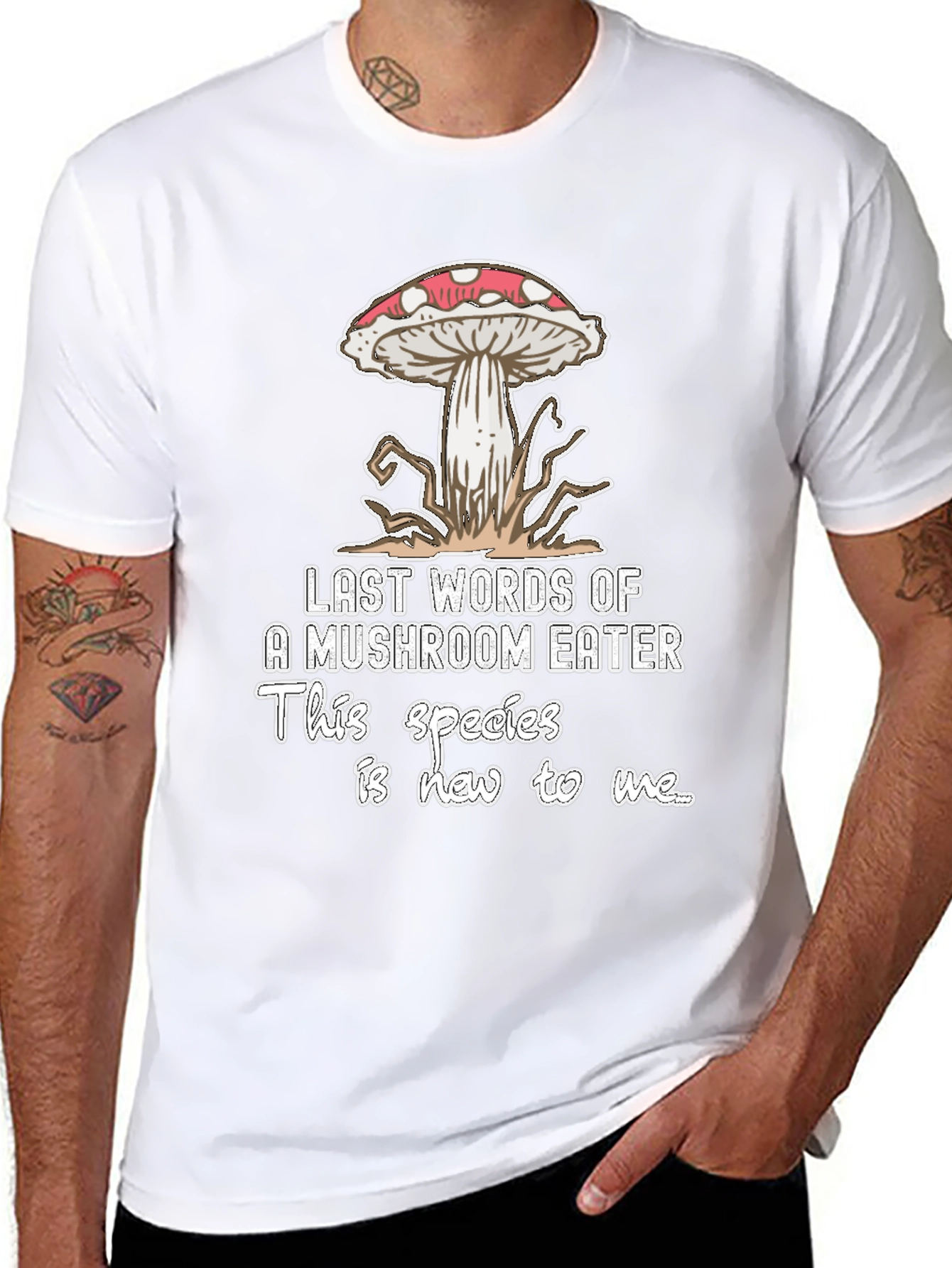 Mushroom Eater T-Shirt: Last Words Funny Graphic Tee