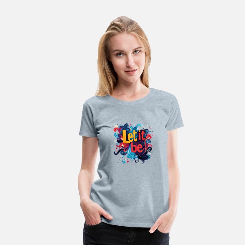 Let It Be Abstract Art Vibrant Splatter Quote