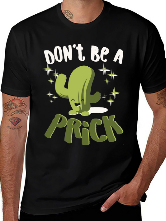 Dont Be A Prick Cactus Graphic T-Shirt
