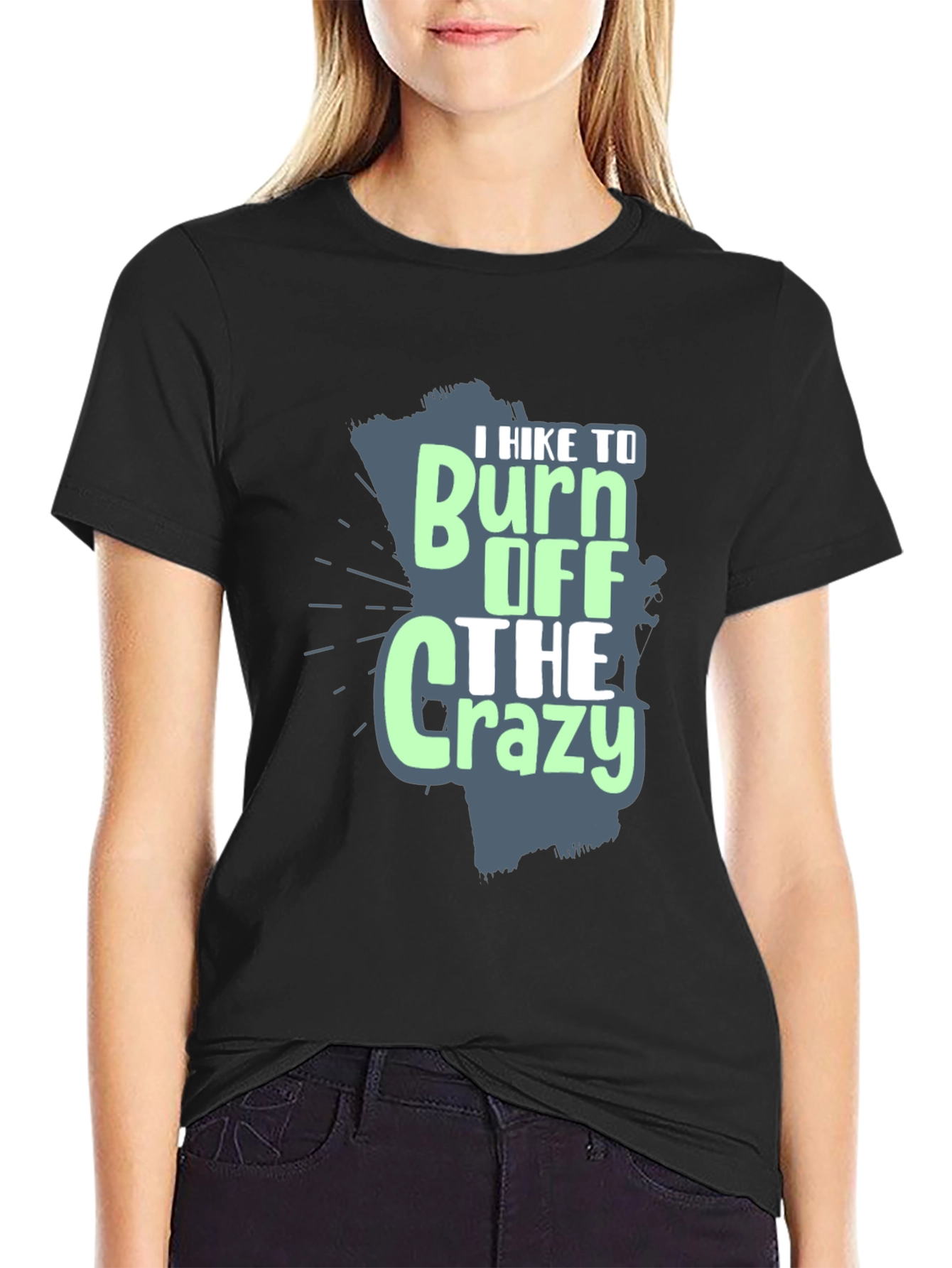 I Hike to Burn Off The Crazy Graphic T-Shirt