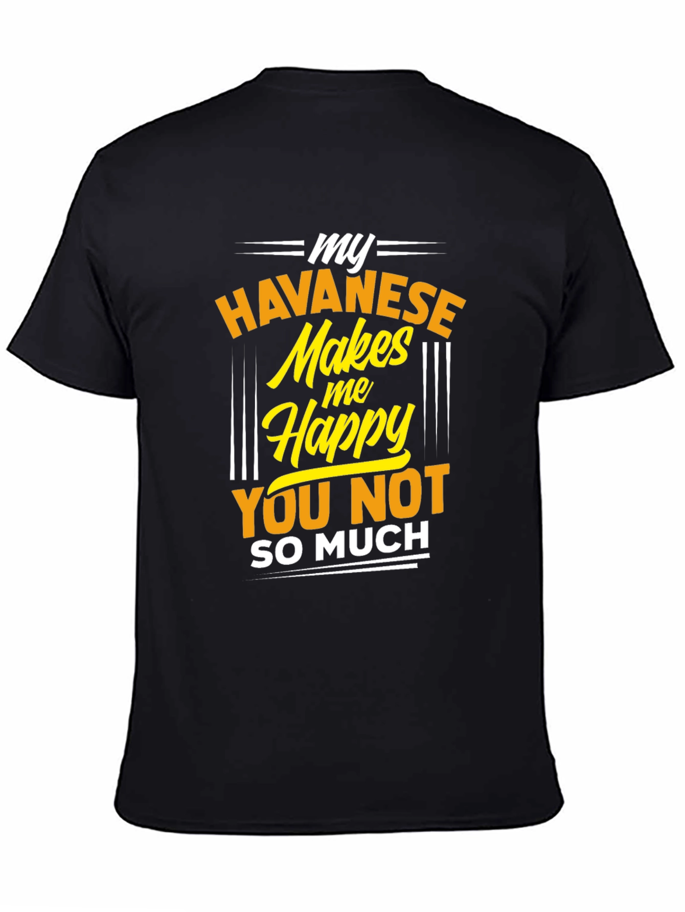 Havanese Makes Me Happy T-Shirt