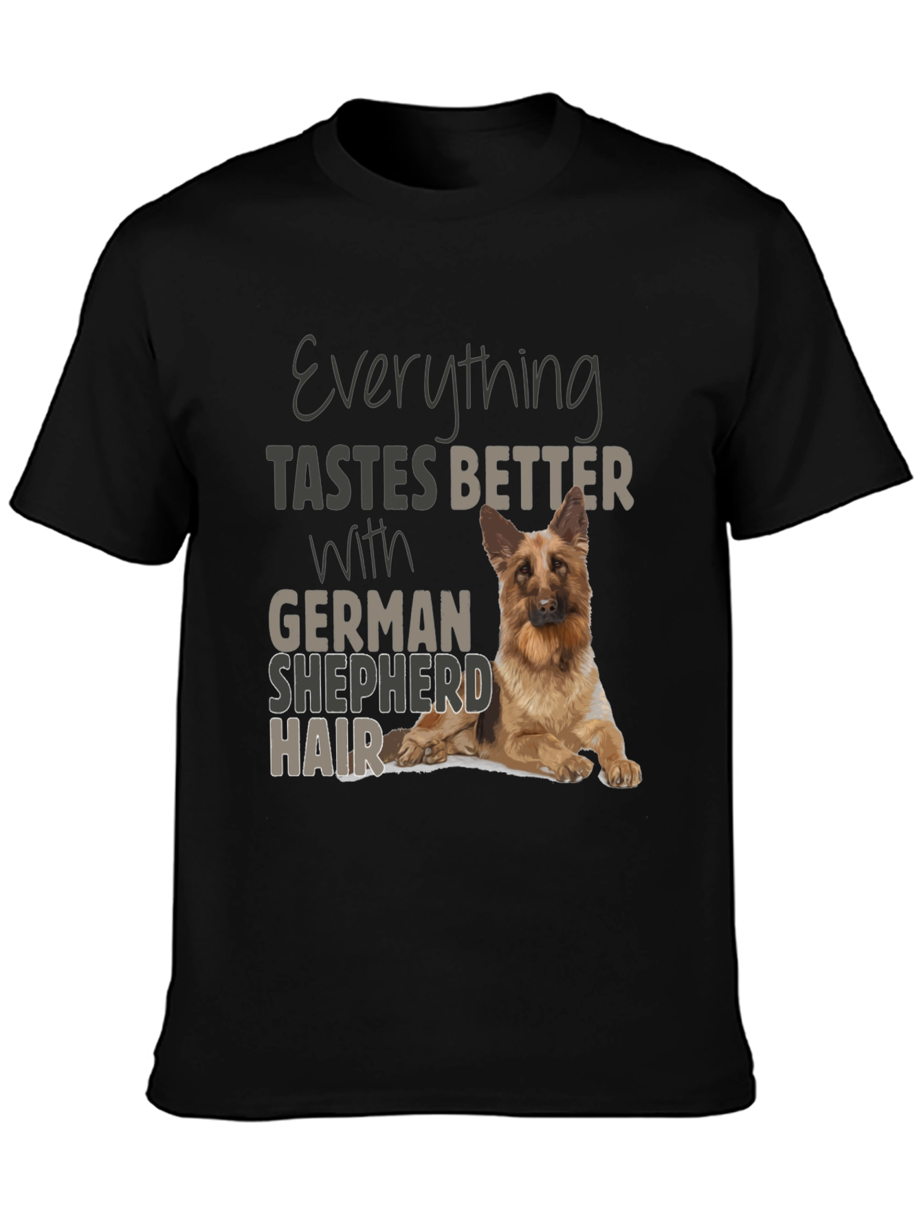 German Shepherd Hair T-Shirt - Funny Dog Lover Tee