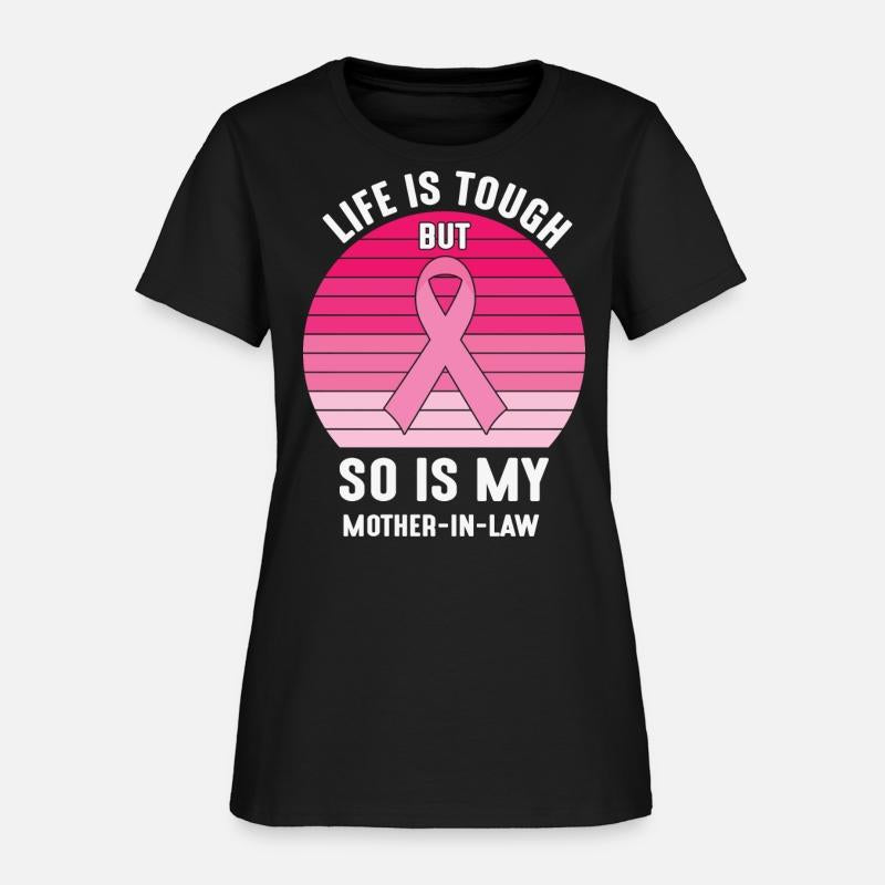 Life is Tough But So is My Mother in Law breast