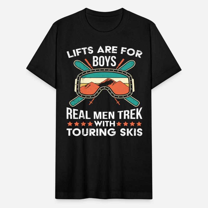Lifts are for Boys Real Men Trek Touring Skis