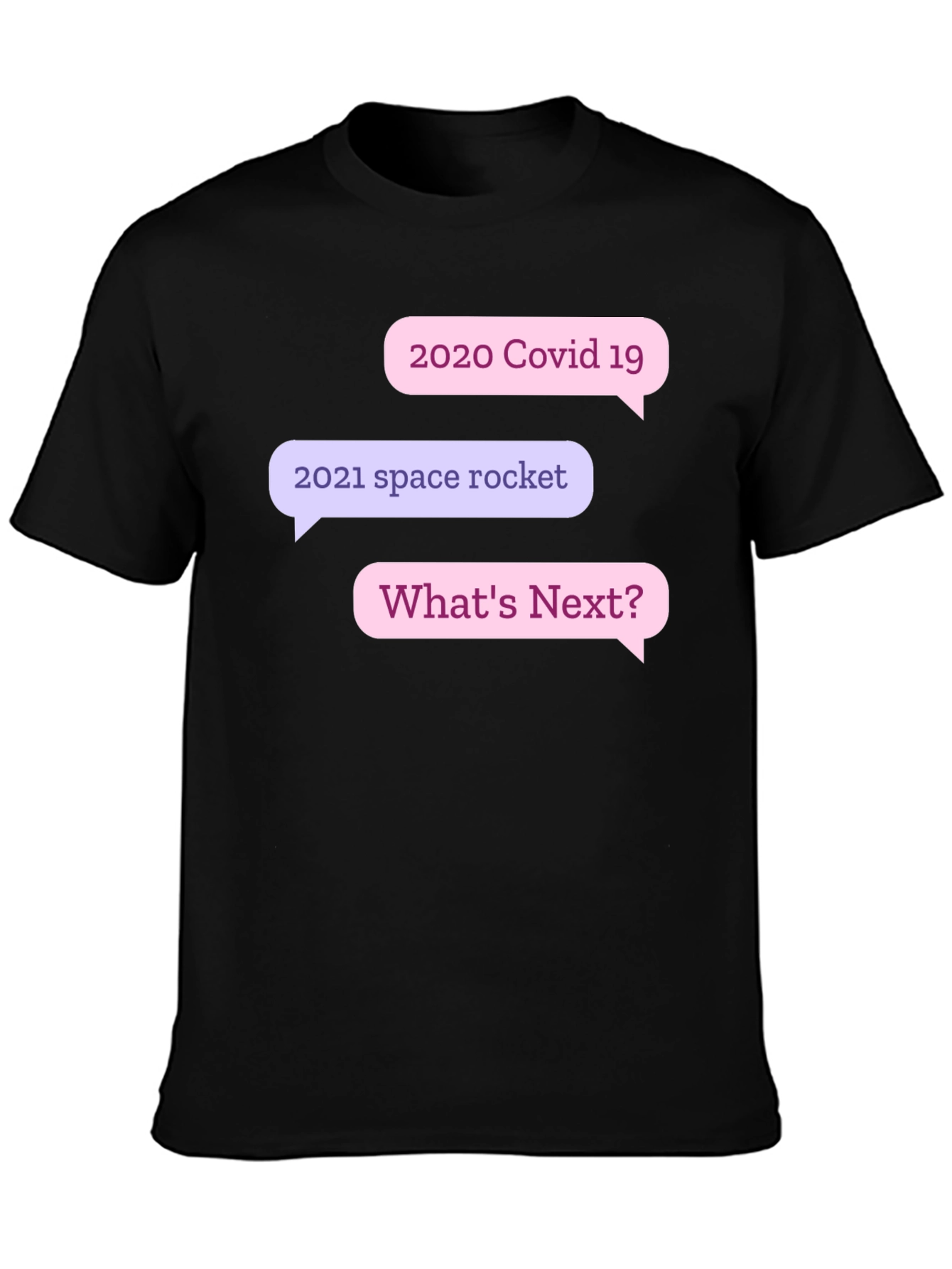 Humorous 2020/2021 Whats Next? Black T-Shirt