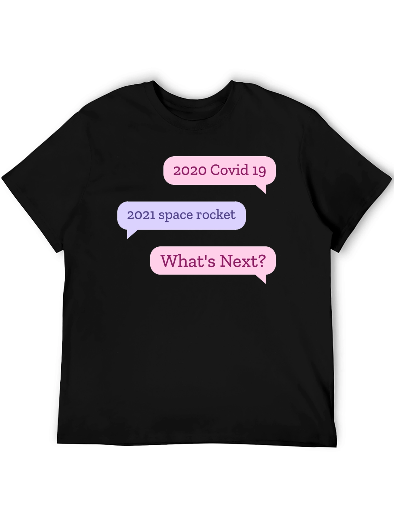 Humorous 2020/2021 Whats Next? Black T-Shirt