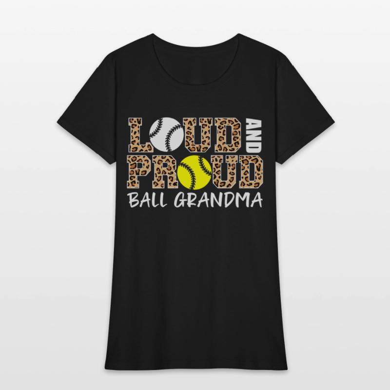 Loud And Proud Baseball Softball Grandma Ball