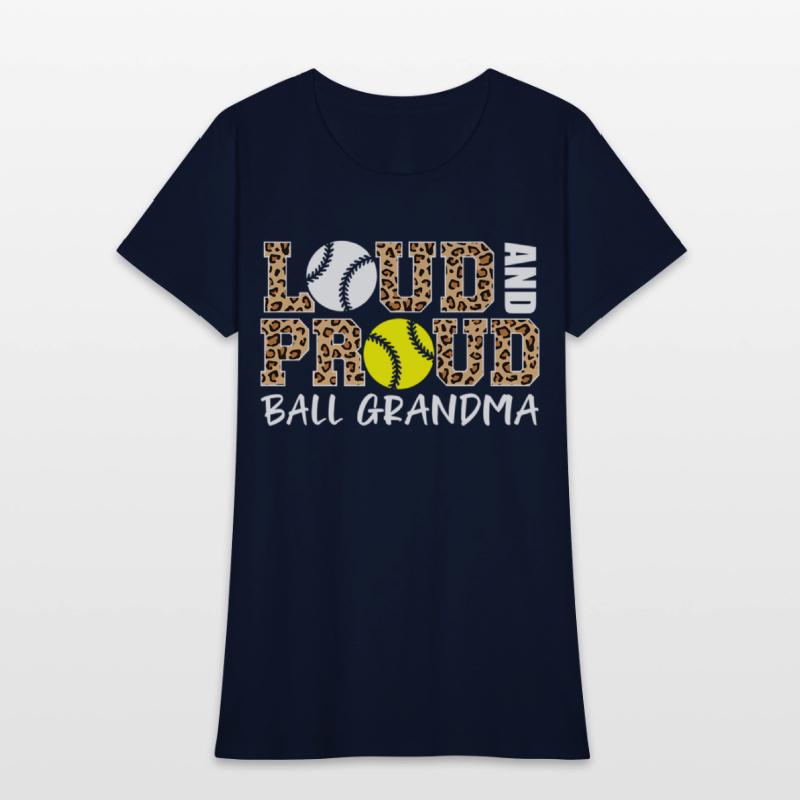 Loud And Proud Baseball Softball Grandma Ball
