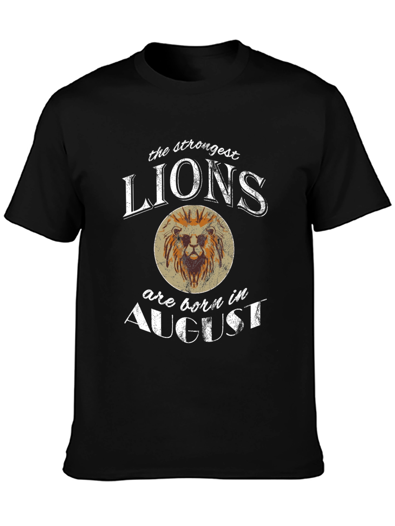 Strongest Lions Born in August T-Shirt
