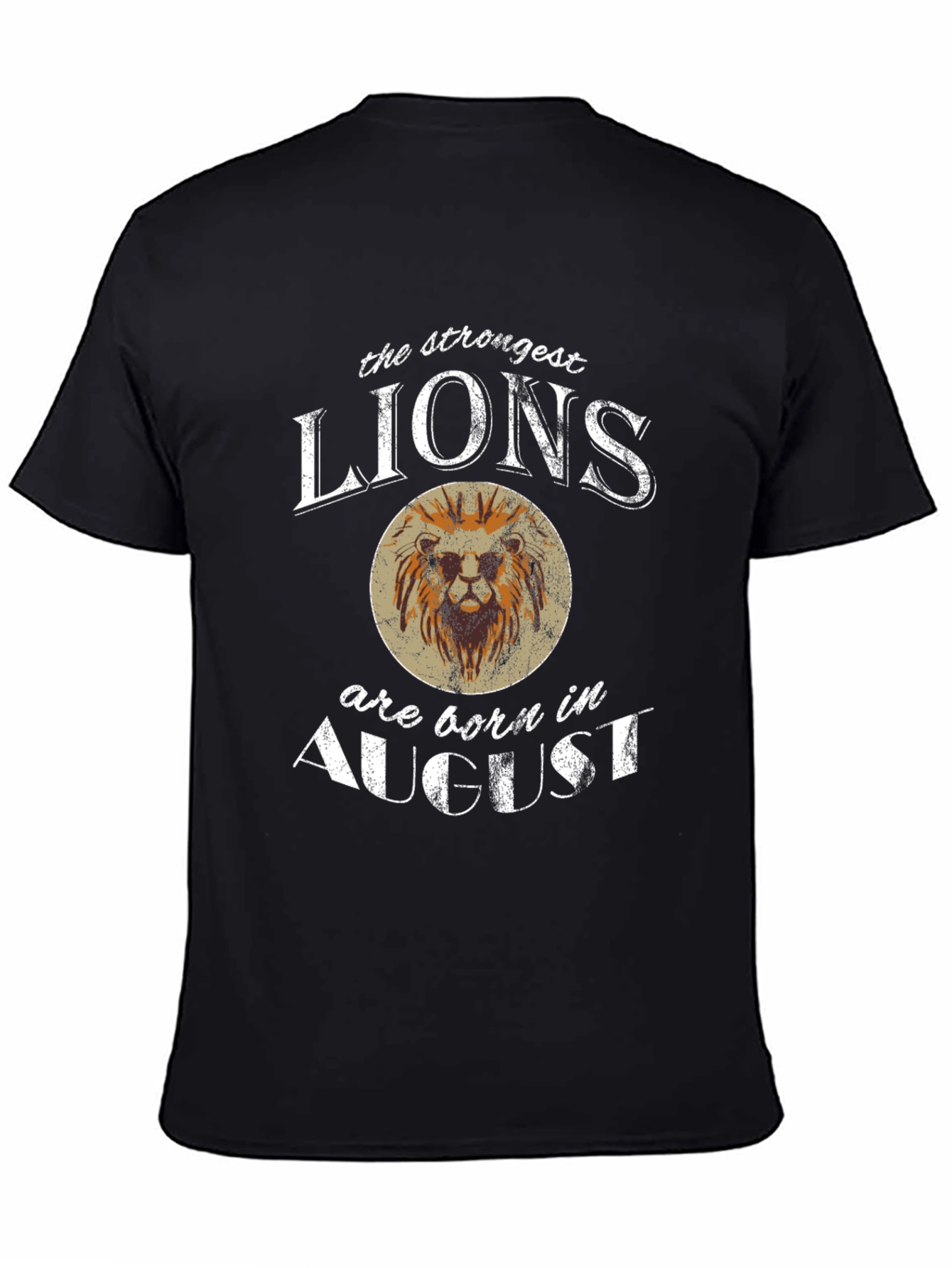 Strongest Lions Born in August T-Shirt