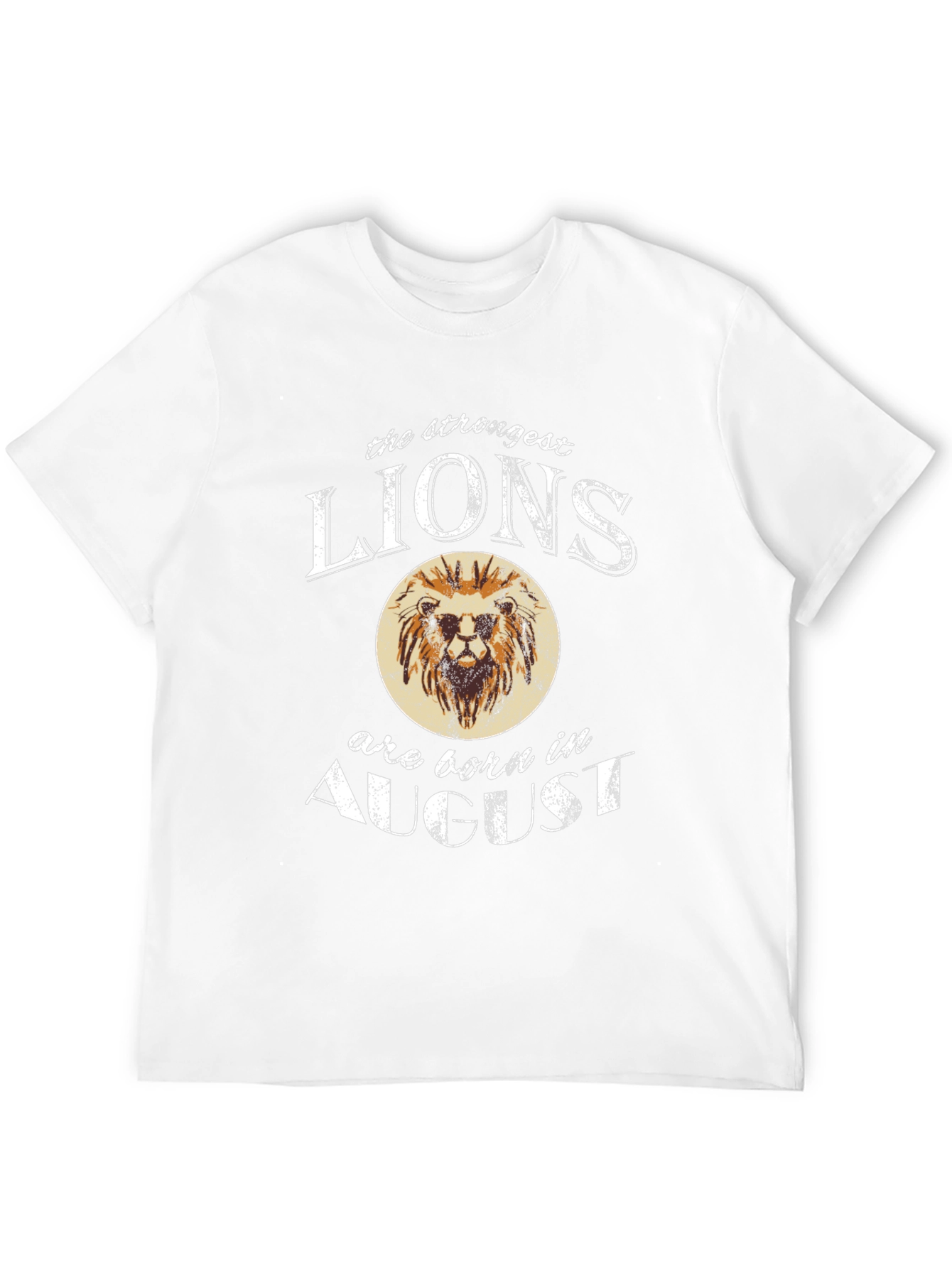 Strongest Lions Born in August T-Shirt