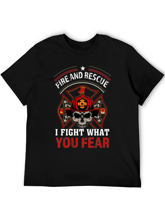 Fire and Rescue T-Shirt - I Fight What You Fear Tee