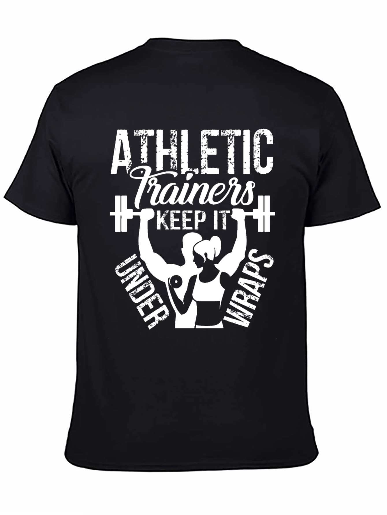 Athletic Trainers Keep It Under Wraps T-Shirt
