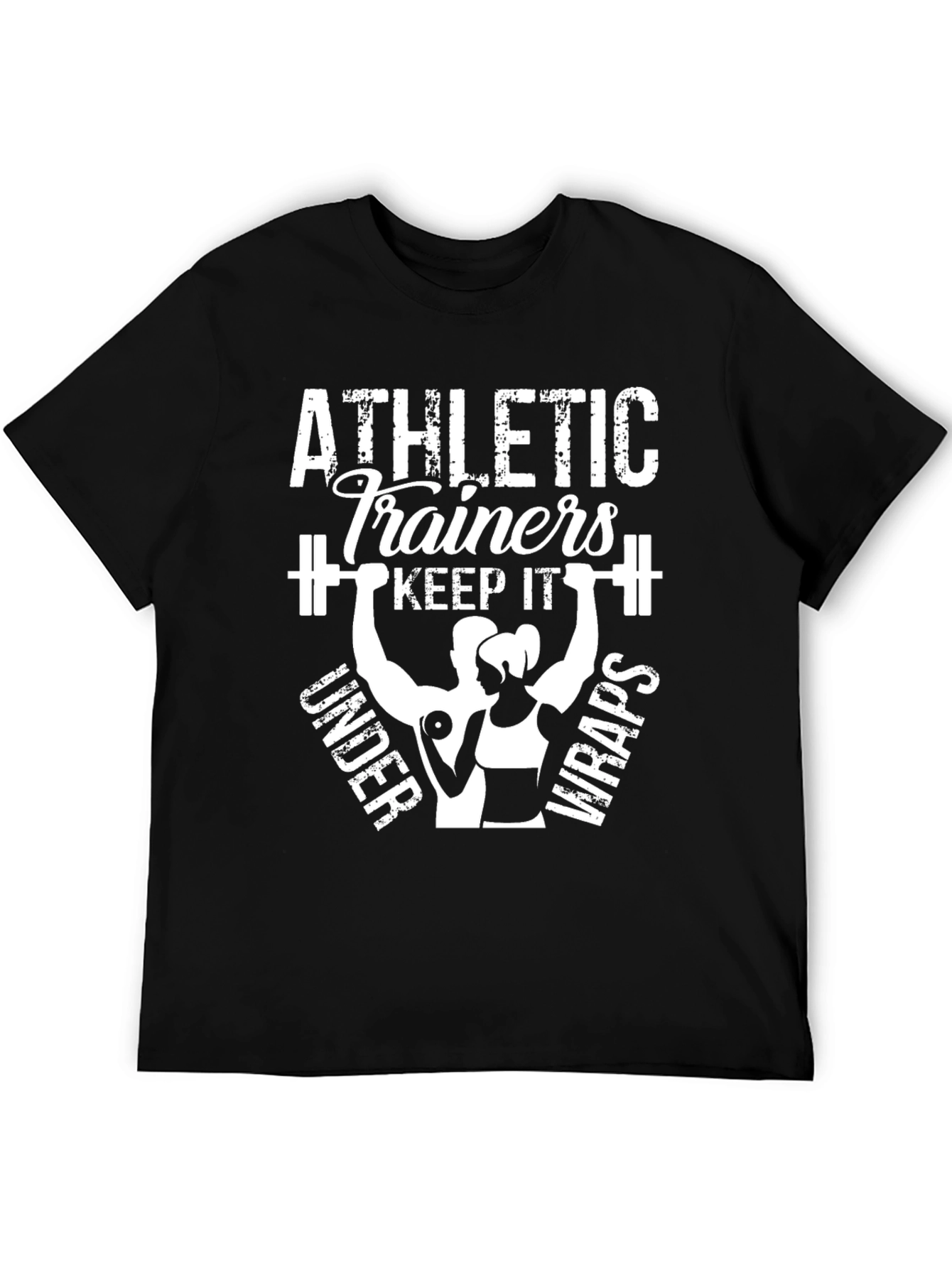Athletic Trainers Keep It Under Wraps T-Shirt