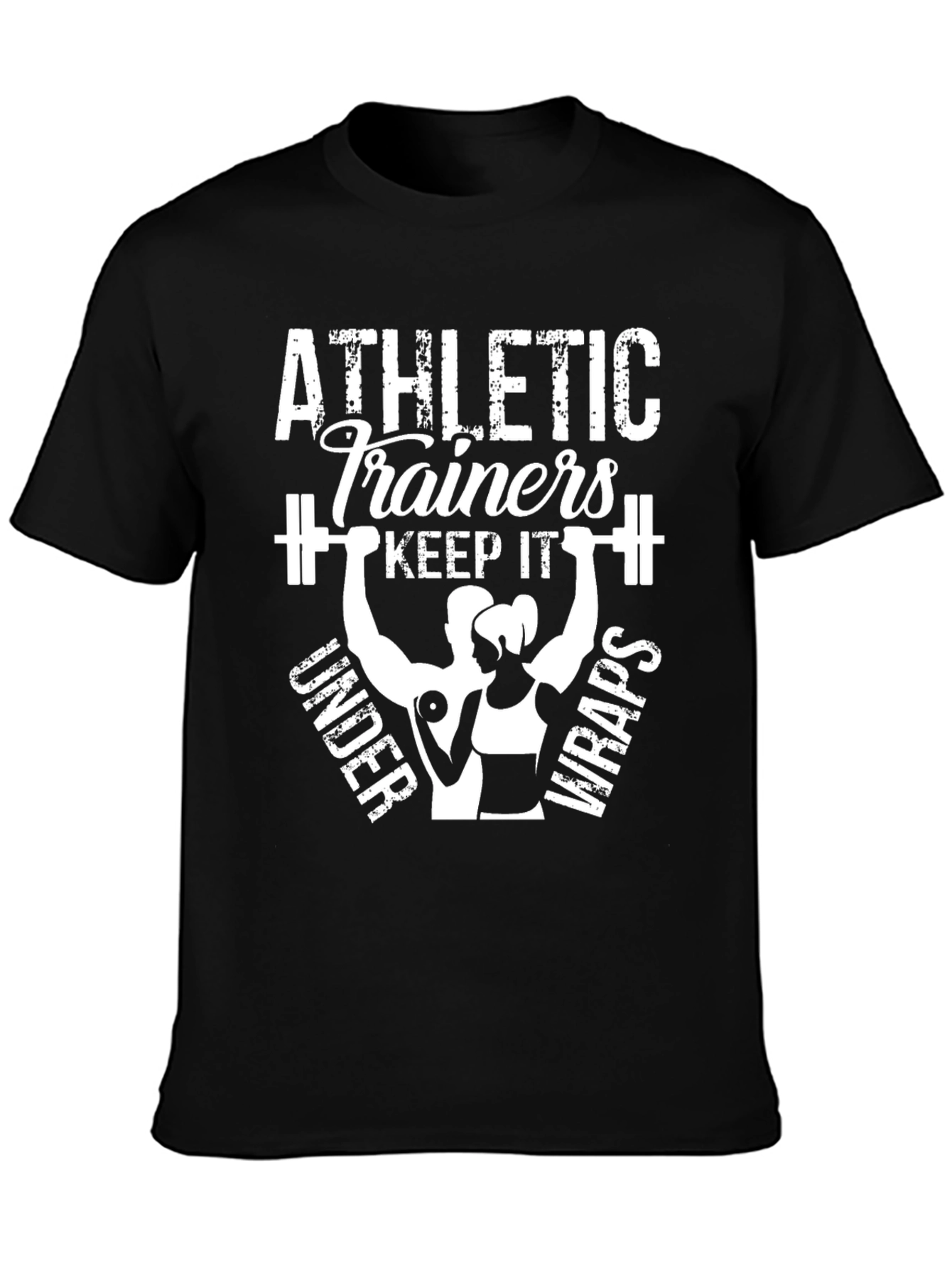 Athletic Trainers Keep It Under Wraps T-Shirt