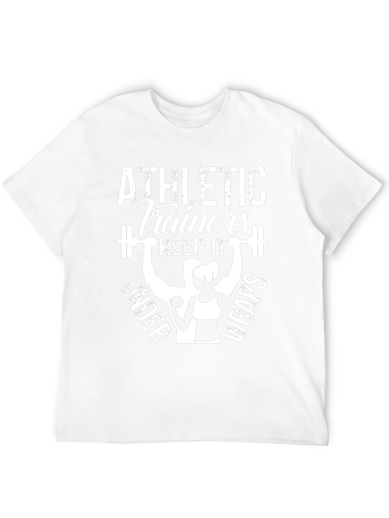 Athletic Trainers Keep It Under Wraps T-Shirt