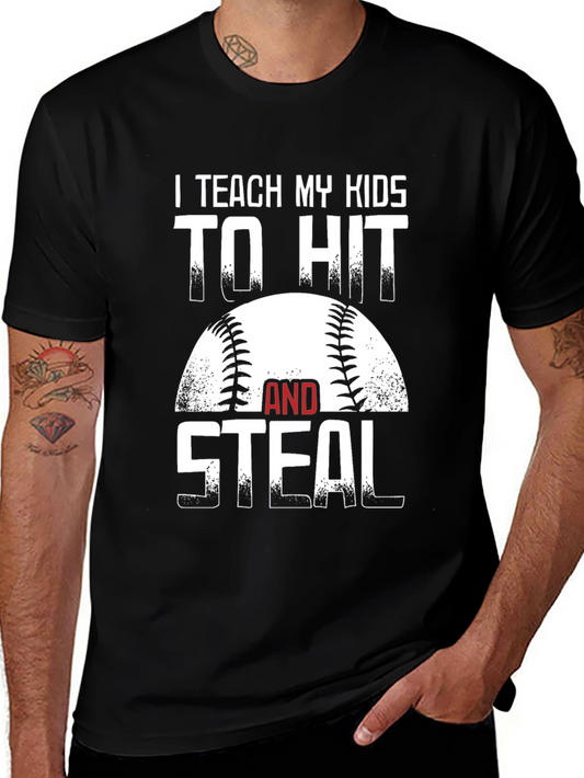 I Teach My Kids To Hit and Steal Baseball T-Shirt