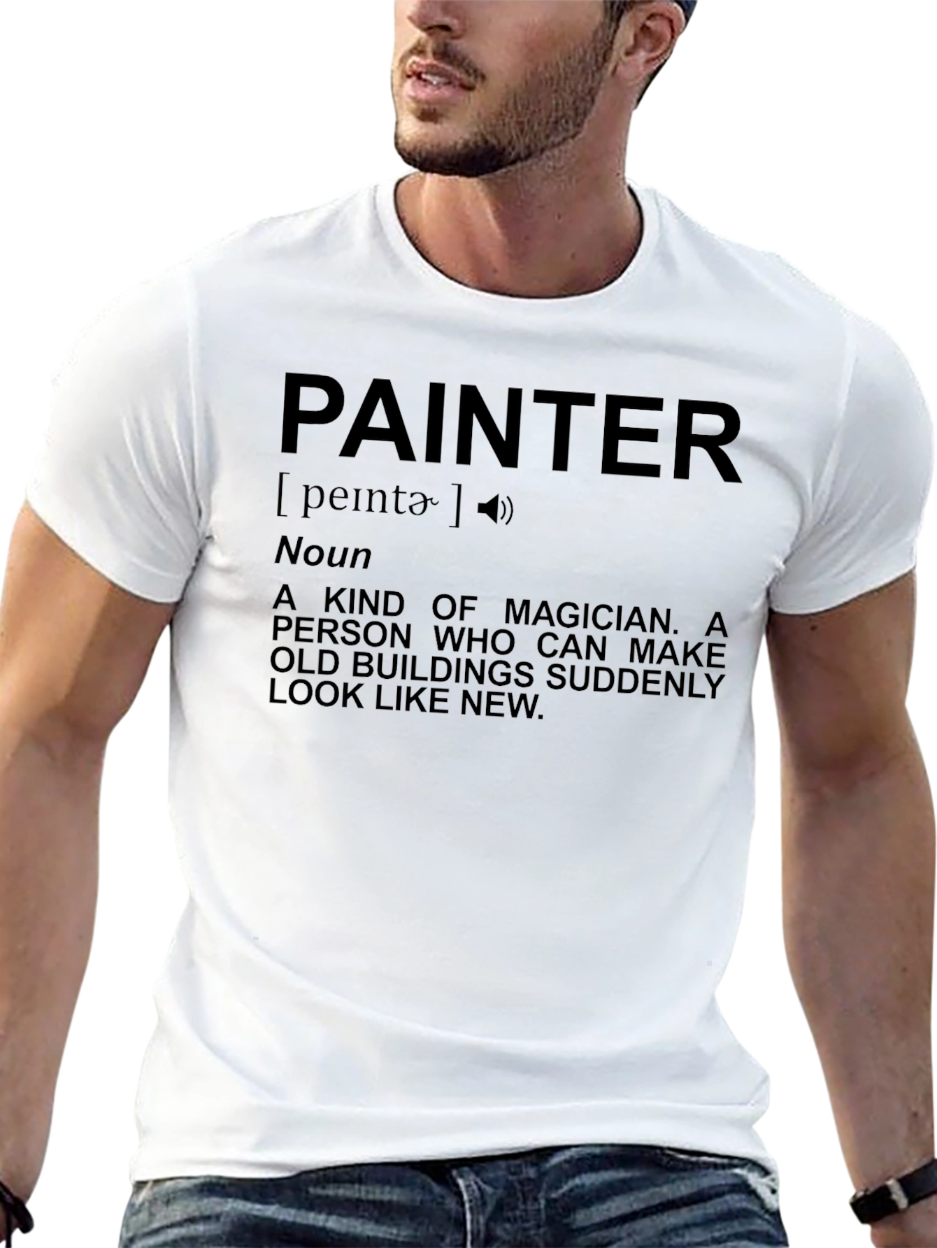 Painter Definition T-Shirt - Magician of Buildings!