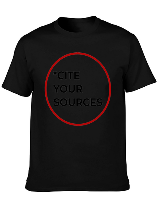 Cite Your Sources Graphic Tee