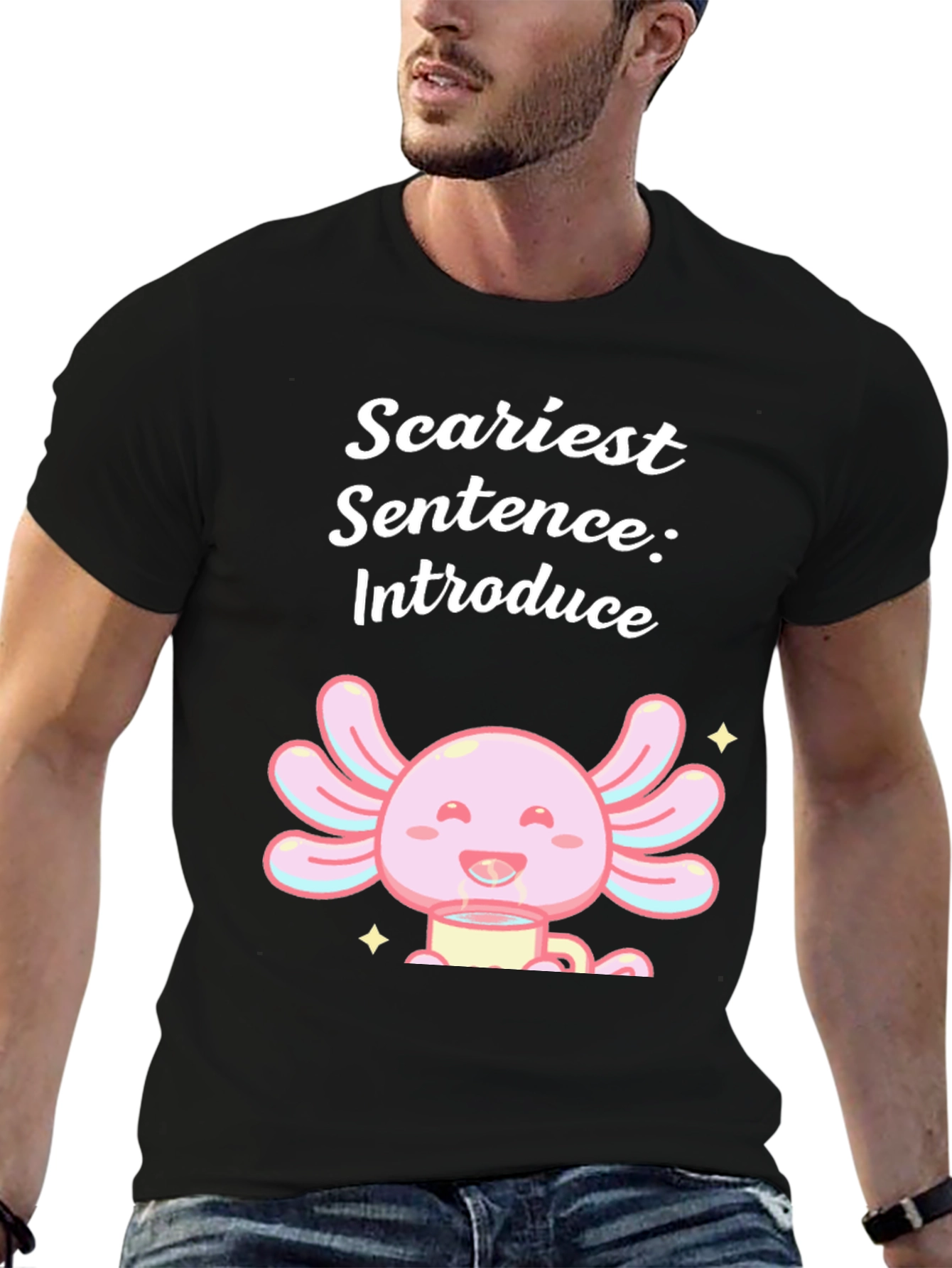 Scariest Sentence Axolotl T-Shirt