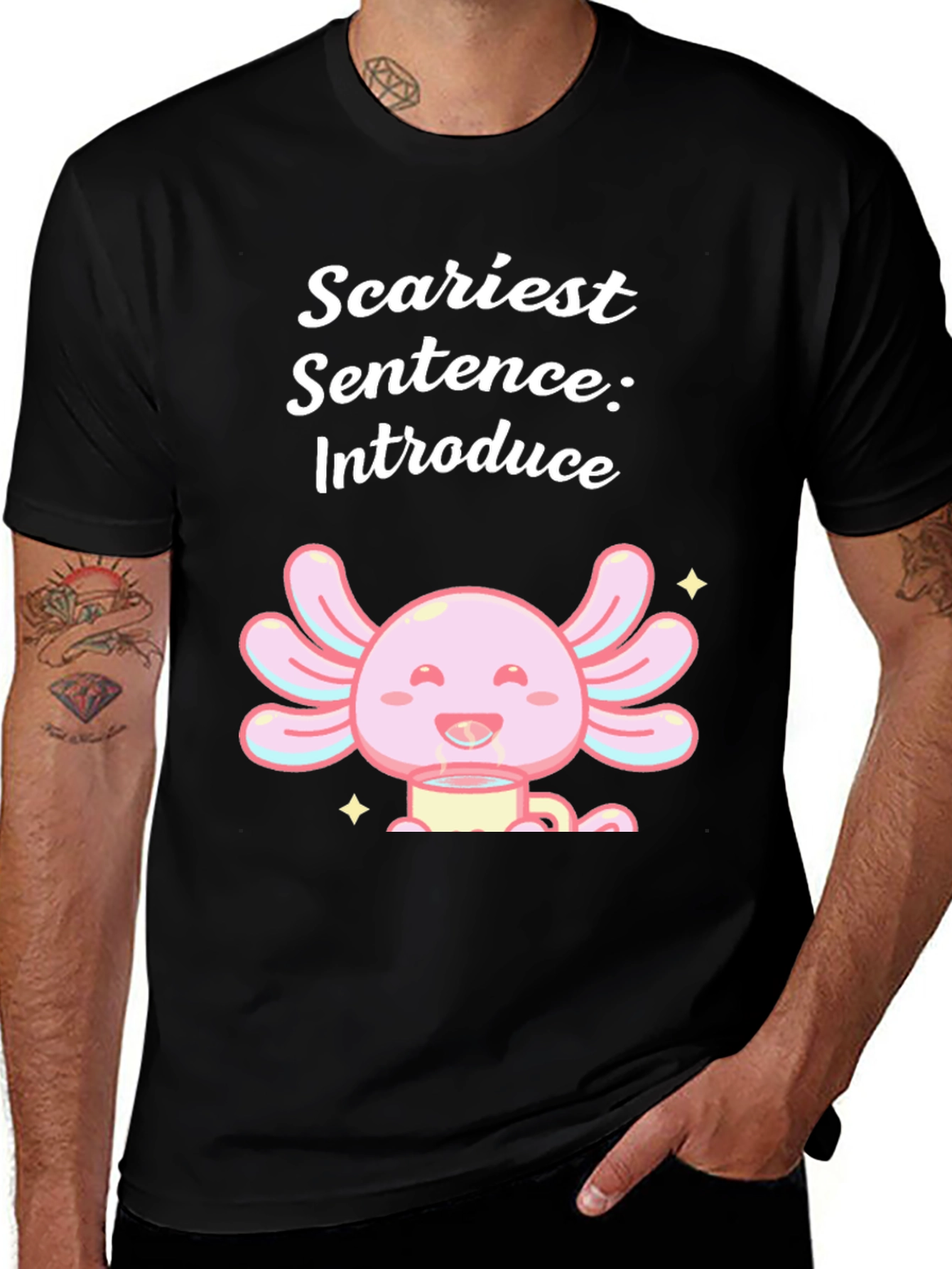Scariest Sentence Axolotl T-Shirt